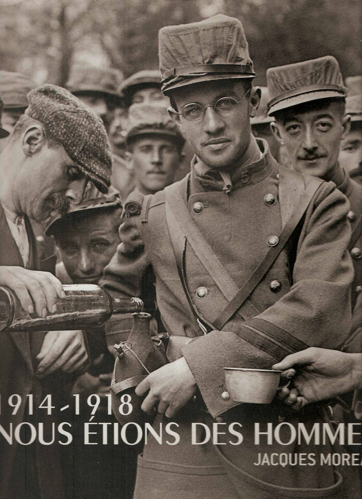 1914-1918 Nous étions des hommes: Jacques Moreau 9782732431888