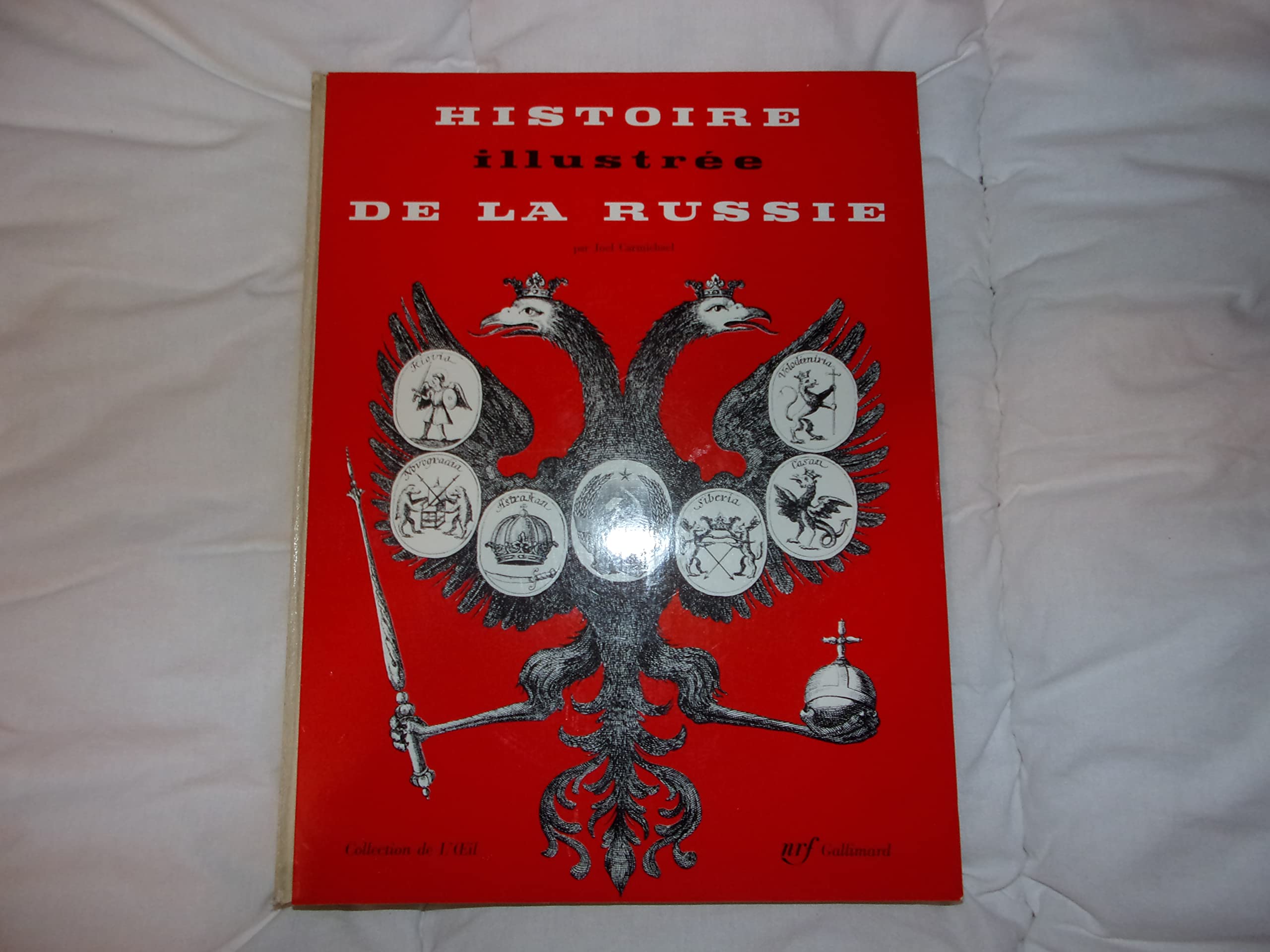 Histoire illustrée de la Russie : Par Joel Carmichael 