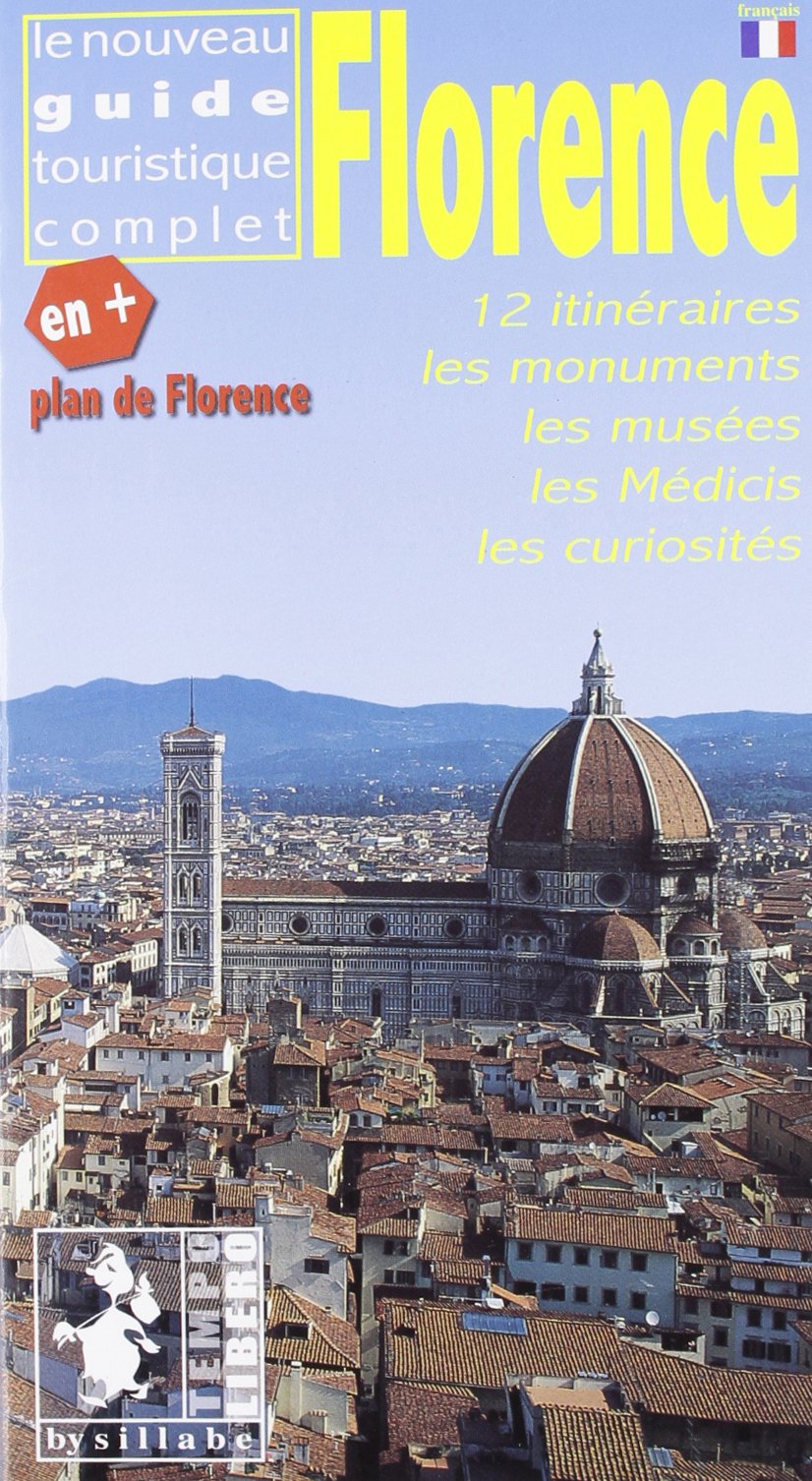 Florence. 12 itinéraires, les monuments, les musées, les Médicis, les curiosités. Ediz. illustrata 9788883473531