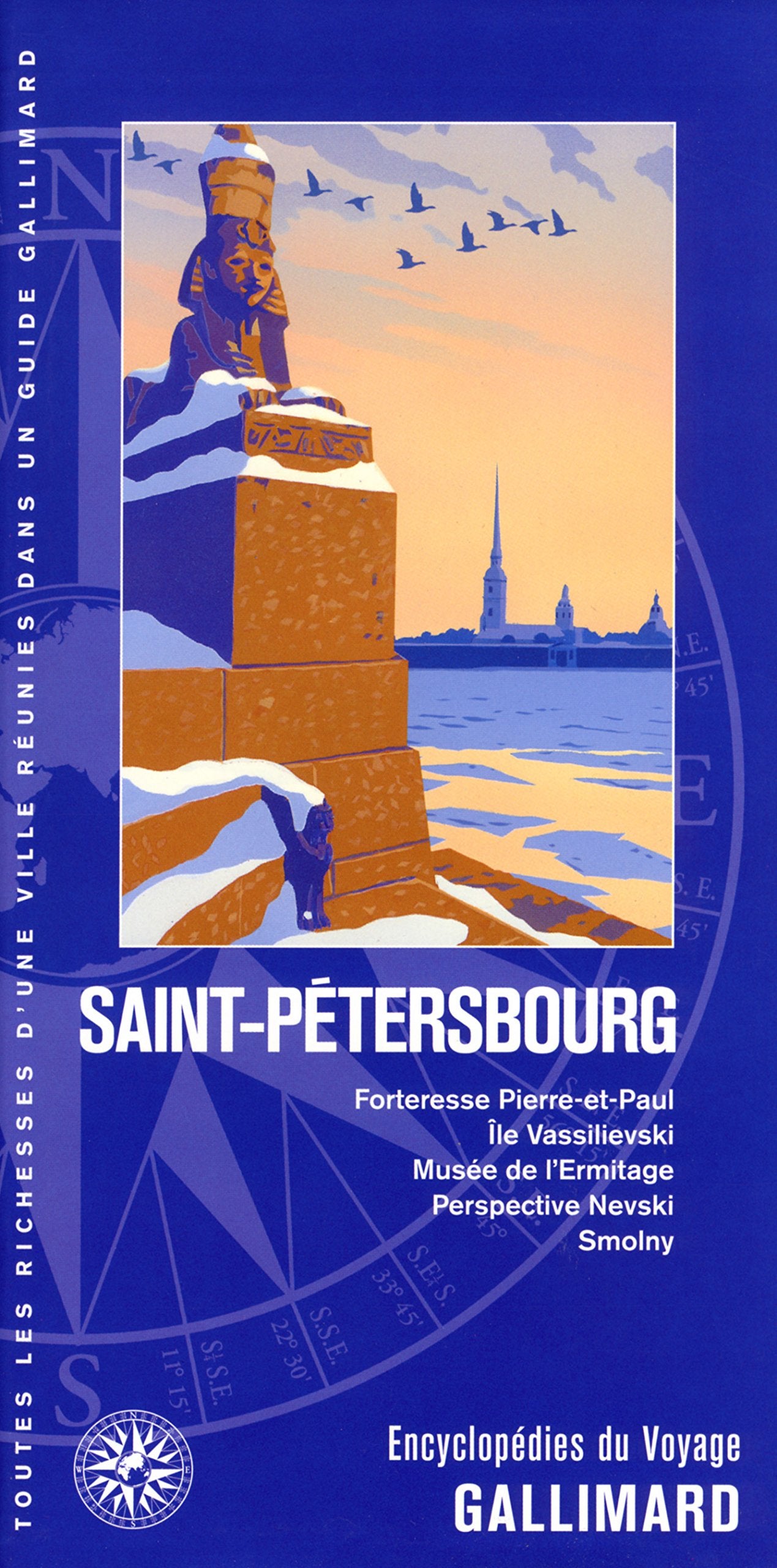 Saint-Pétersbourg: Forteresse Pierre-et-Paul, île Vassilievski, musée de l'Ermitage, perspective Nevski, Smolny 9782742444472