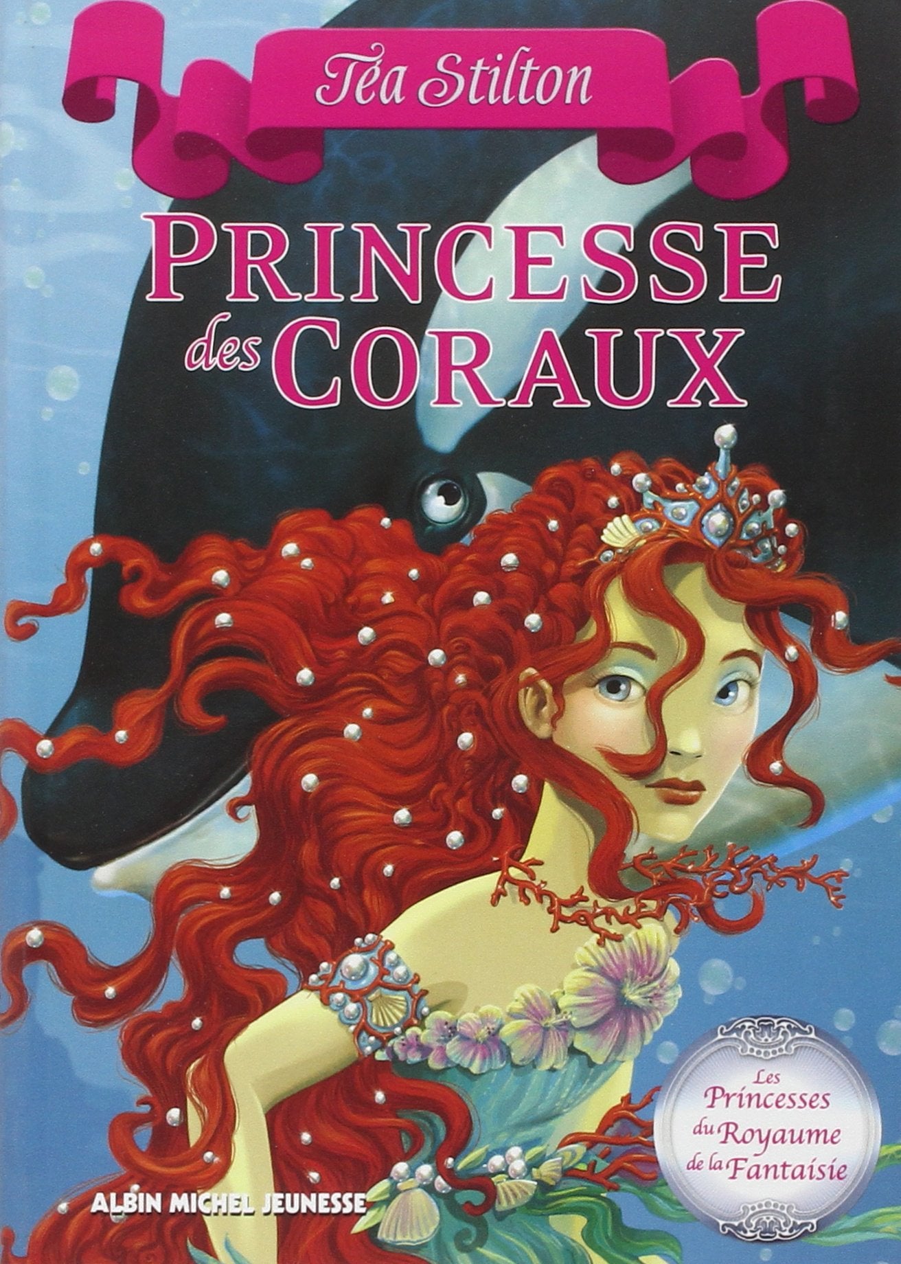 Princesse des coraux: Les Princesses du Royaume de la Fantaisie - tome 2 9782226254900