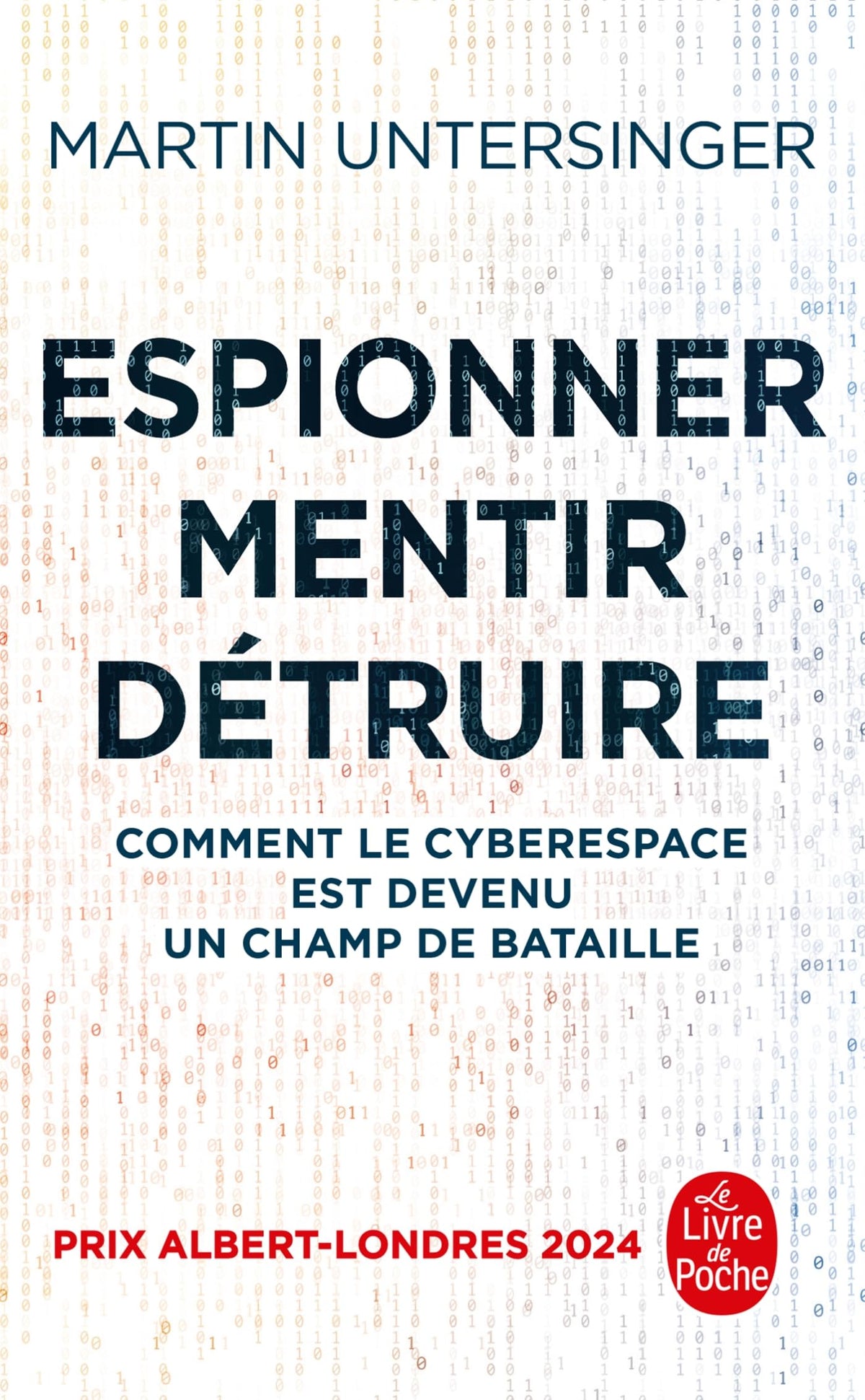 Espionner, mentir, détruire: Comment le cyberespace est devenu un champ de bataille 9782253252641