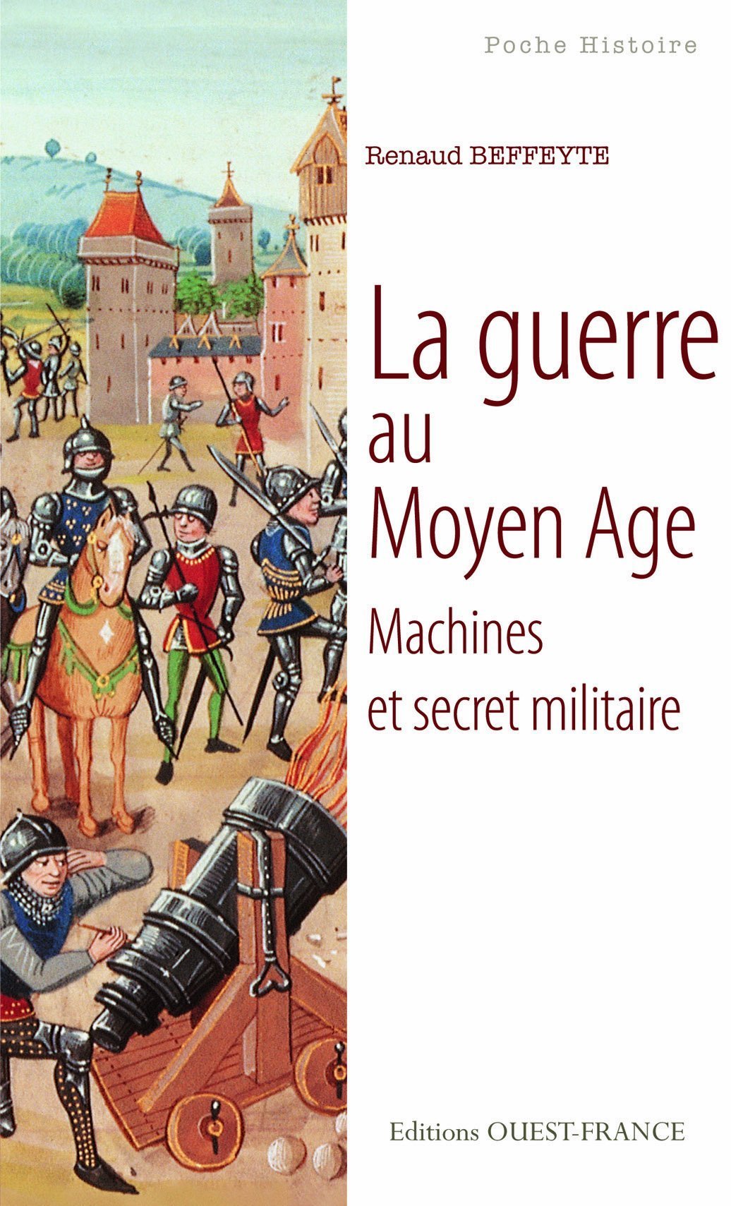 La guerre au Moyen Âge : machines et secret militaire 9782737349003