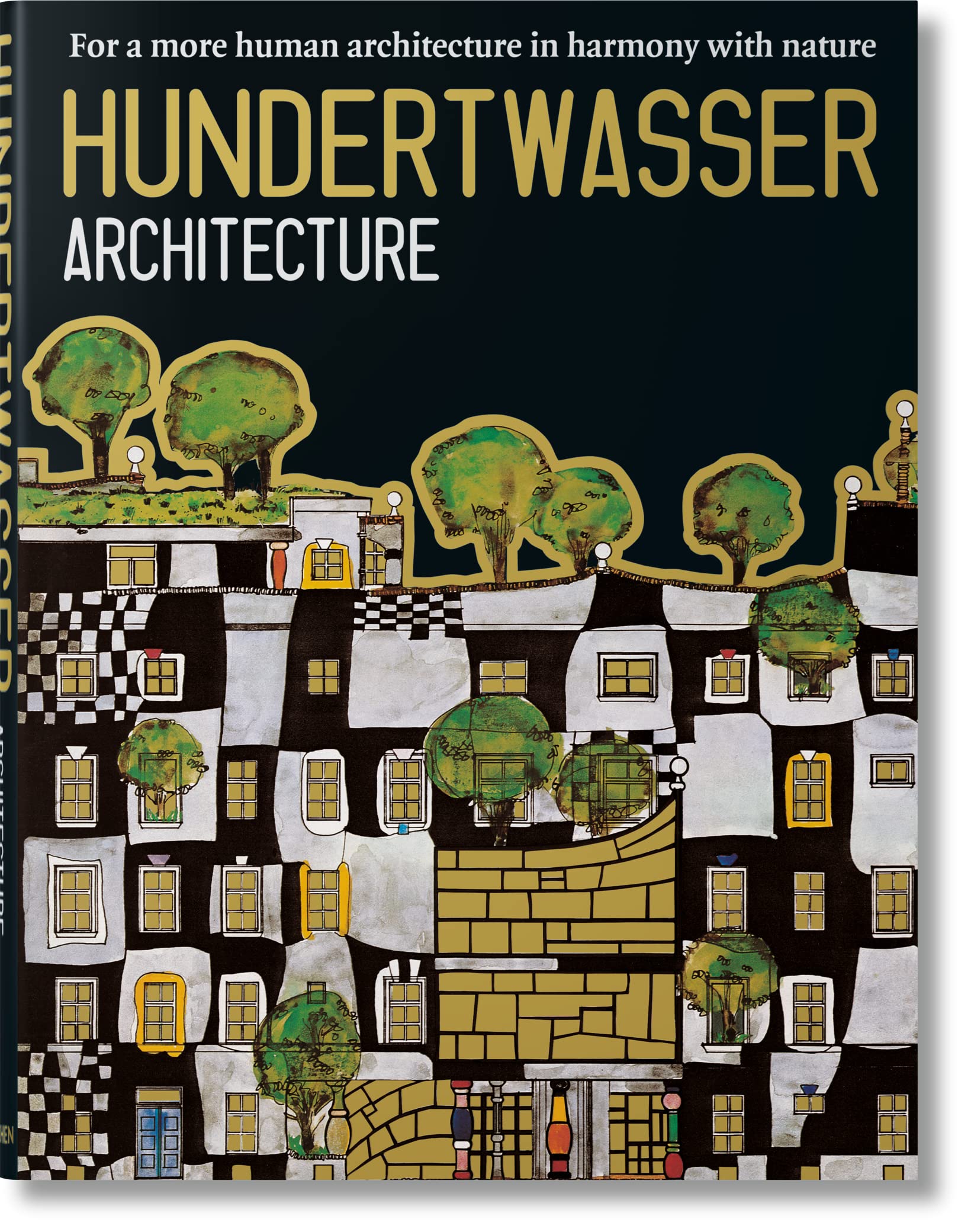 Hundertwasser architecture. Pour une architecture plus proche de la nature et de l'homme 9783822887516