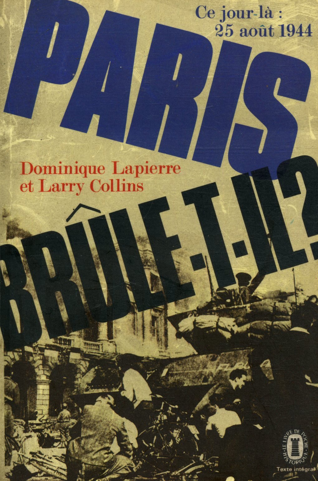 Paris brûle-t-il ? (25 août 1944) Histoire de la libération de Paris 9782253014881