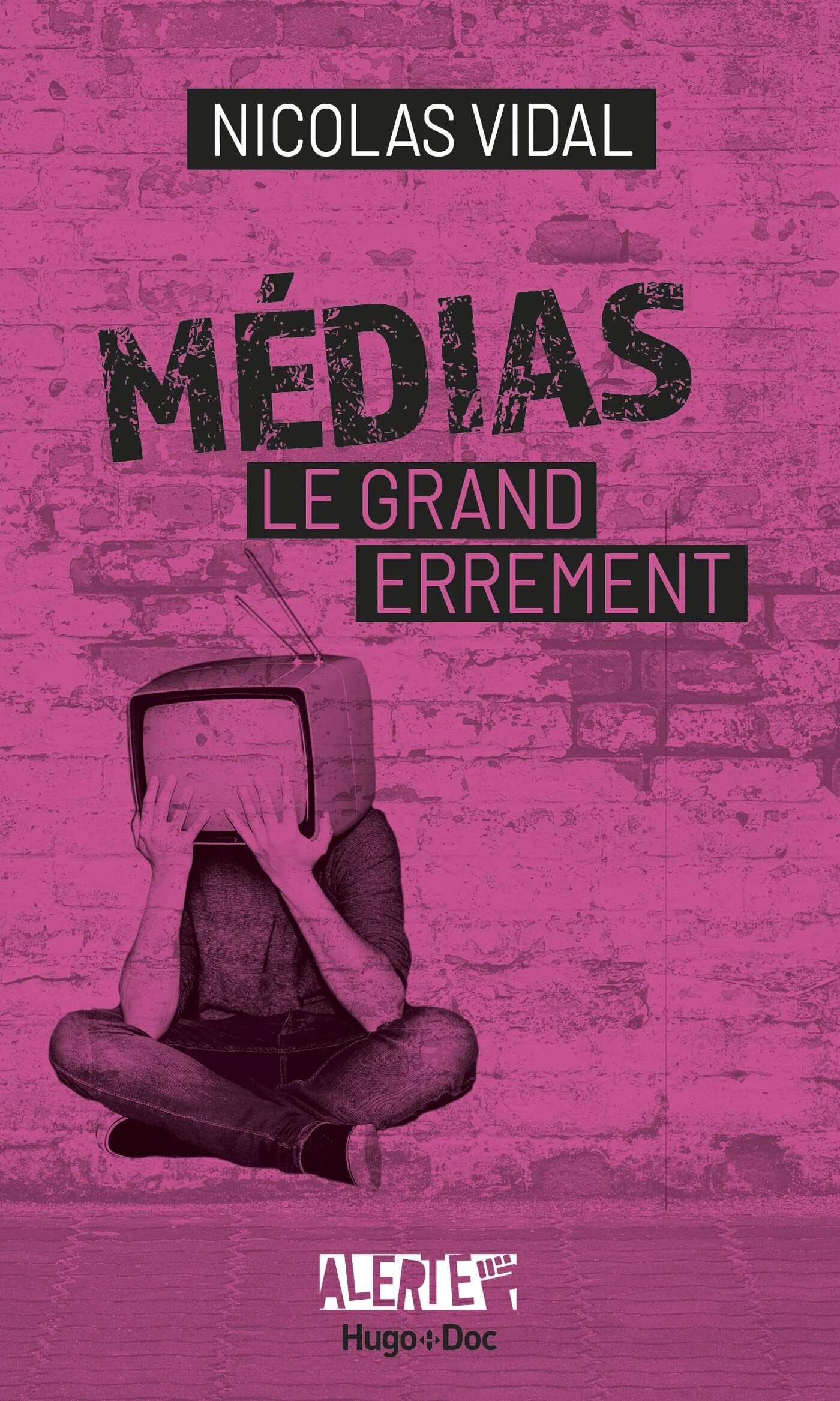 Médias, le grand errement 9782755686494