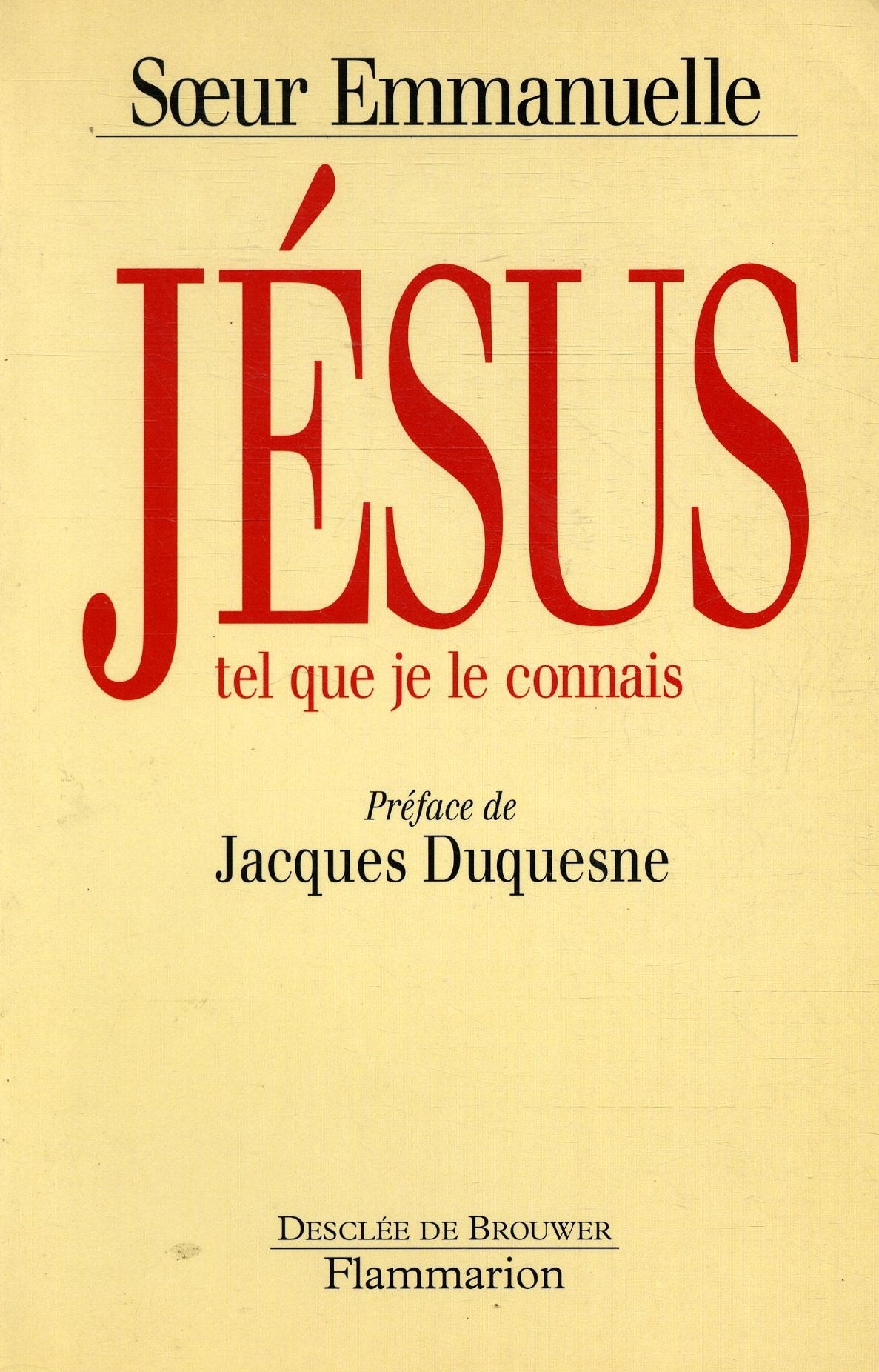 Jésus tel que je le connais 9782220037820