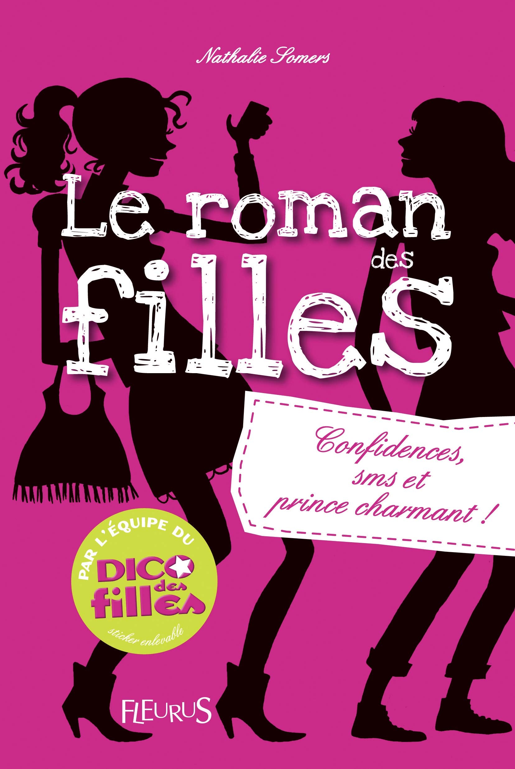 Romans des filles - Tome 1 - Confidences, SMS et prince charmant ! 9782215046868