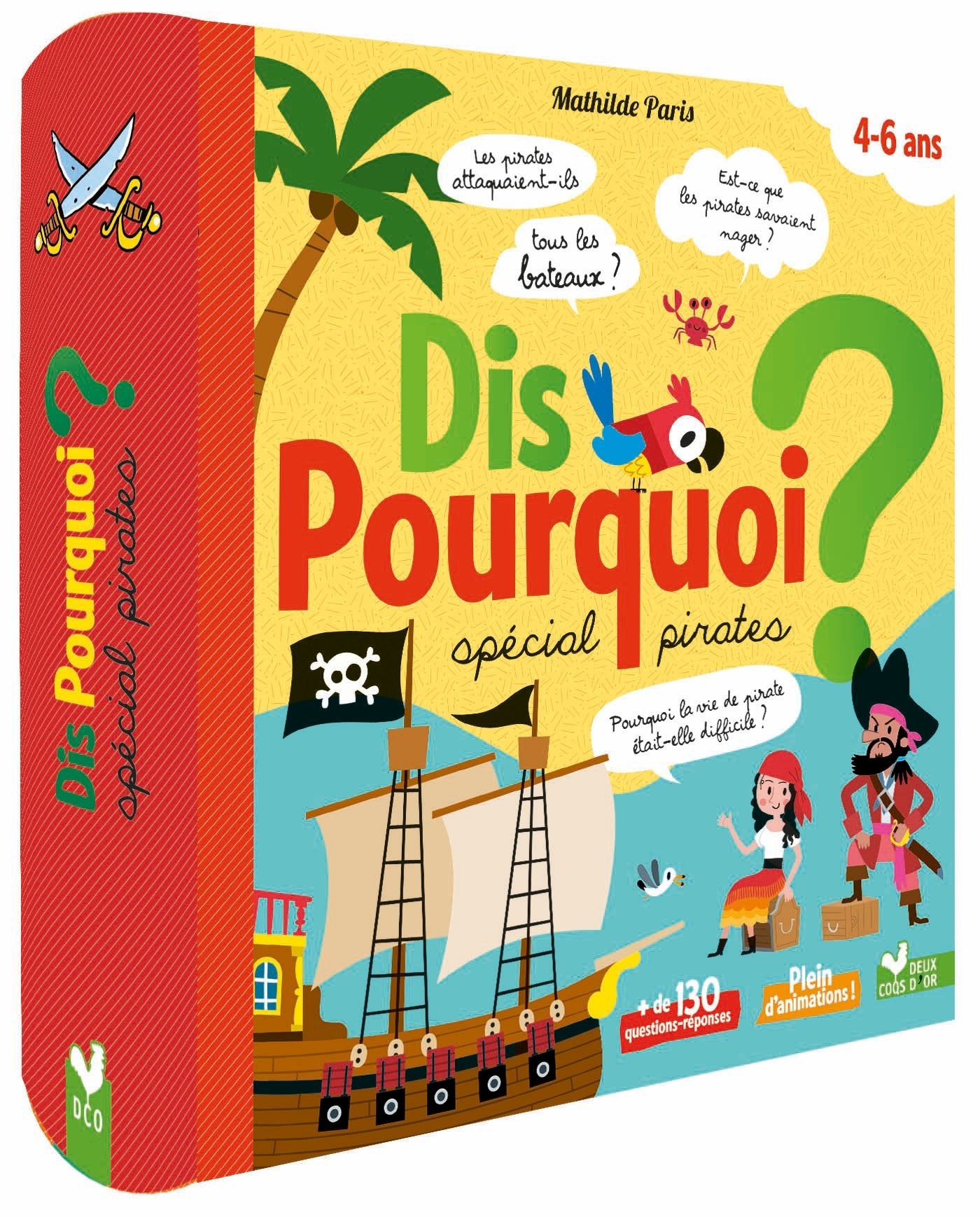 Dis pourquoi ? - Spécial pirates - Livre avec animations 9782016264089