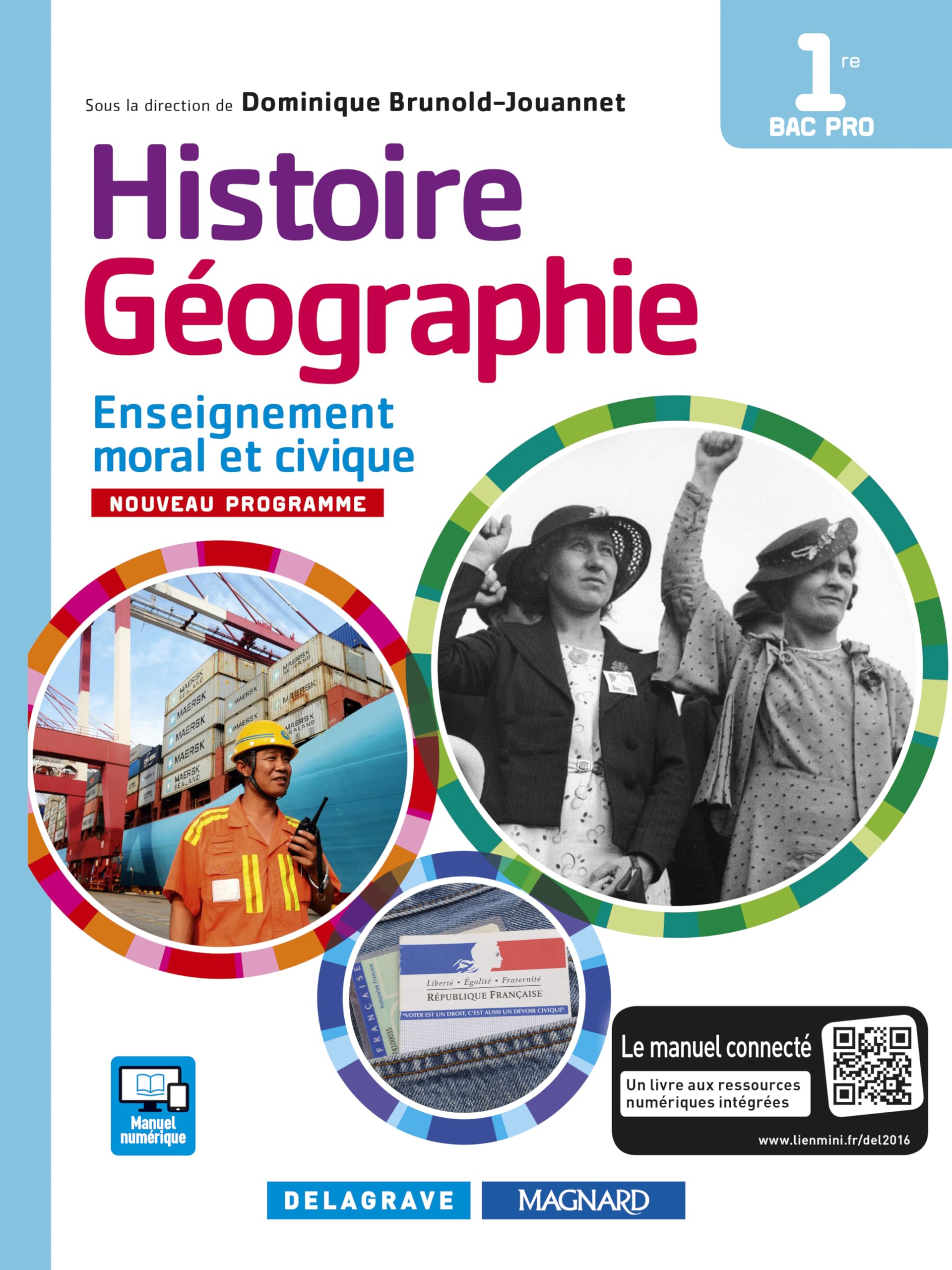 Histoire Géographie Enseignement moral et civique (EMC) 1re Bac Pro (édition 2016) - Manuel élève 9782206400532