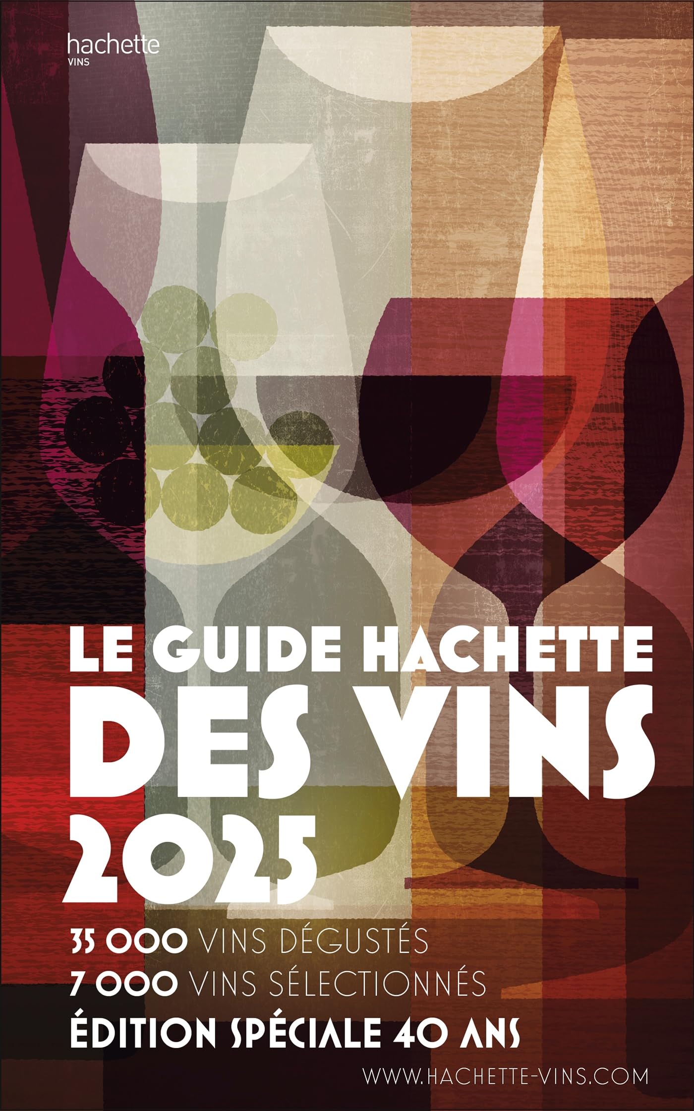 Guide Hachette des vins 2025: Le guide de référence depuis 40 ans 9782017047469