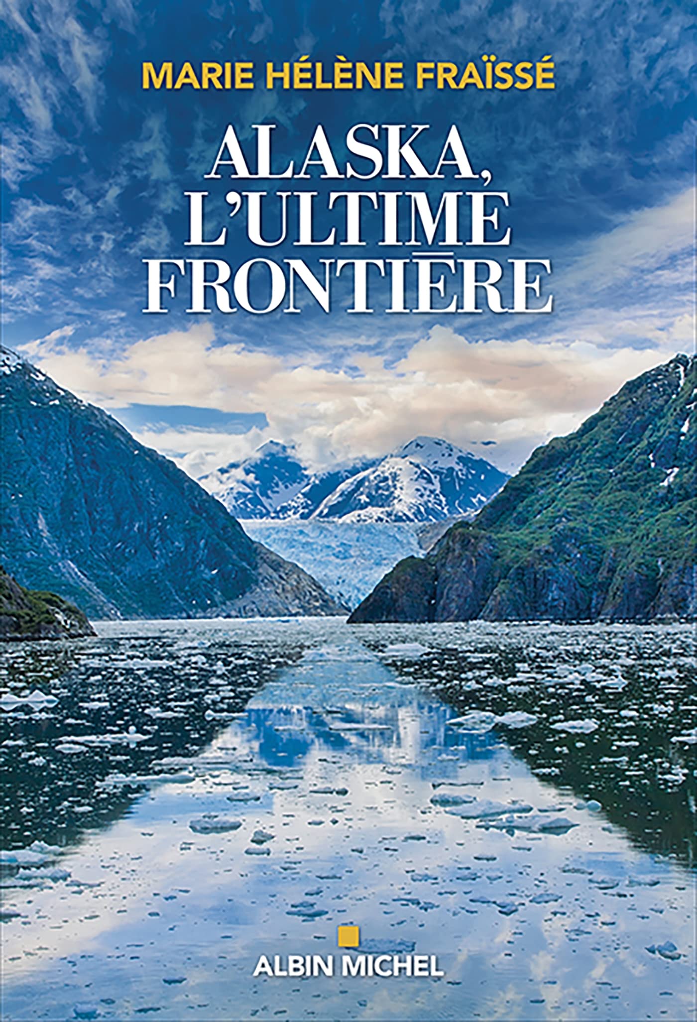 Alaska, l'ultime frontière 9782226438270