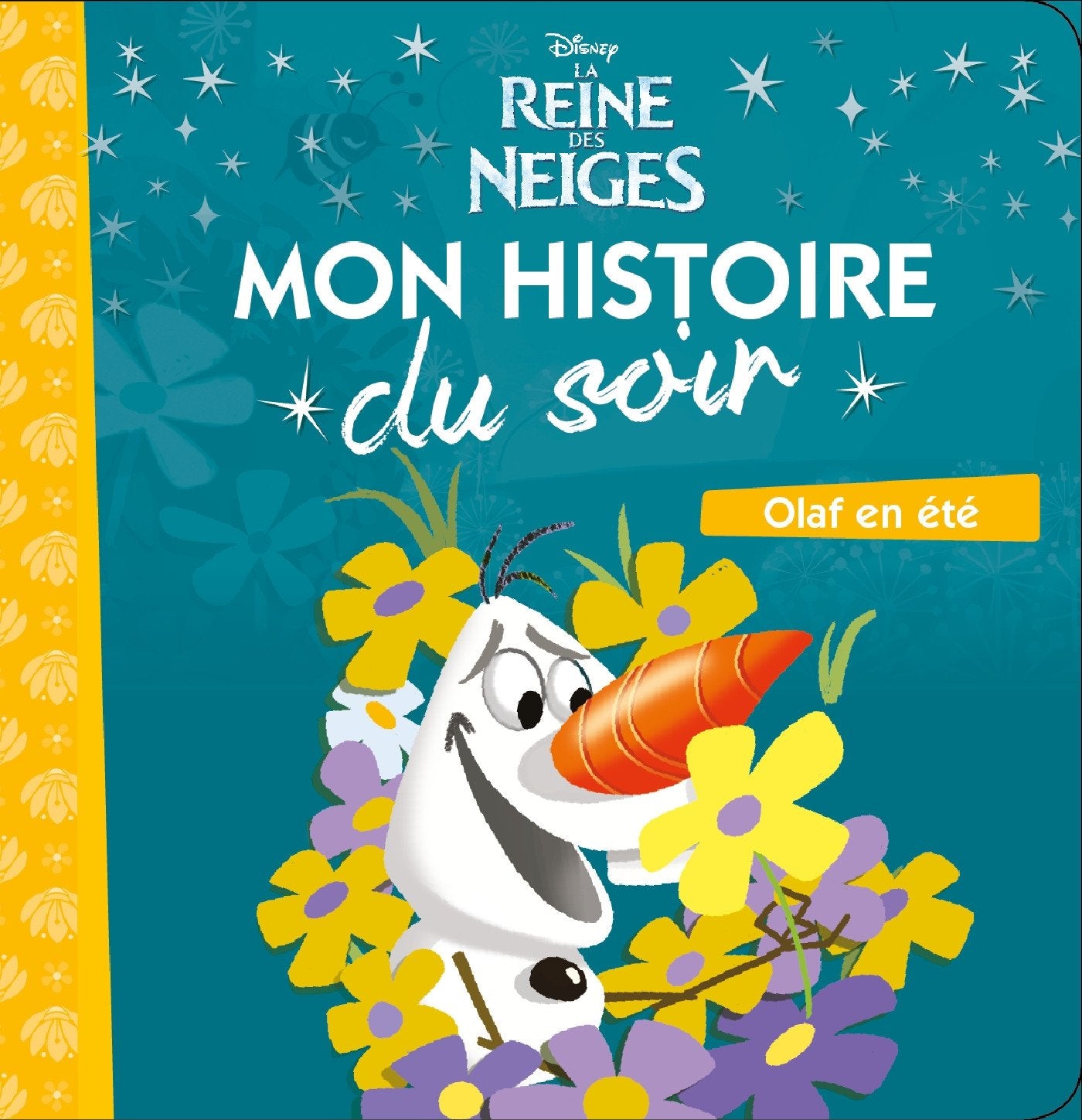 LA REINE DES NEIGES - Mon Histoire du Soir - Olaf en été - Disney 9782016257555