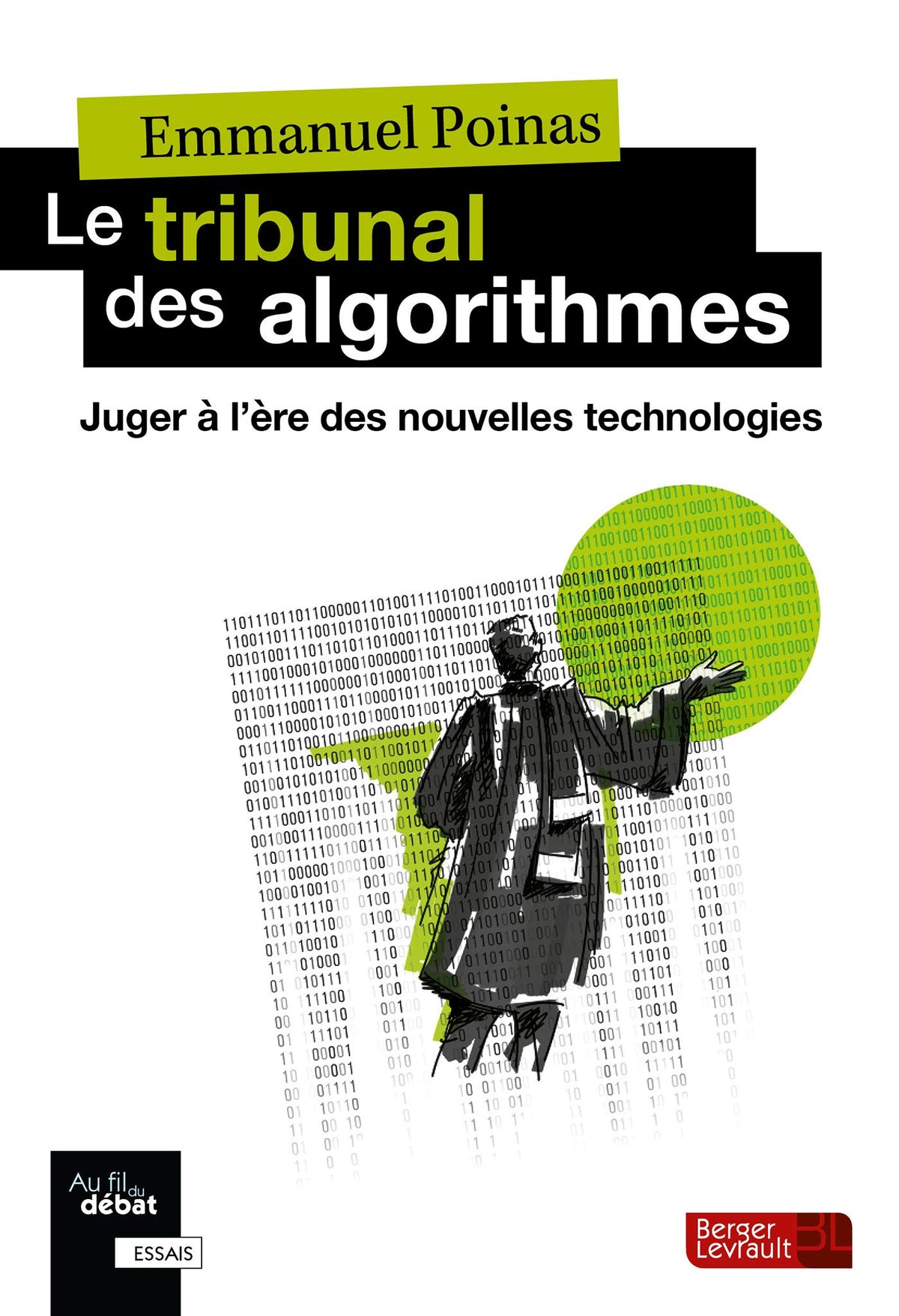 Le tribunal des algorithmes: Juger à l'ère des nouvelles technologies 9782701320175