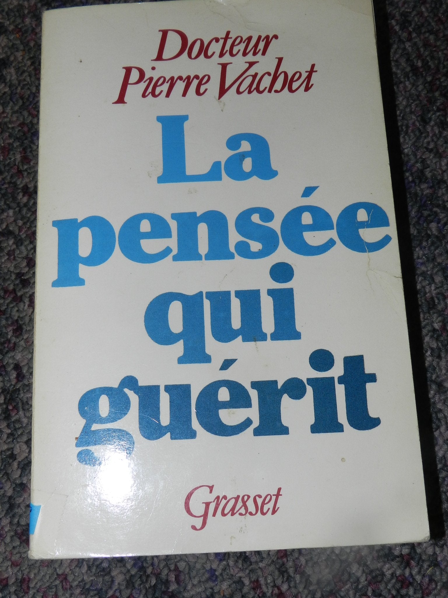 La Pensée qui guérit: L'Euphorisme, Un nouvel art de vivre 9782246000600