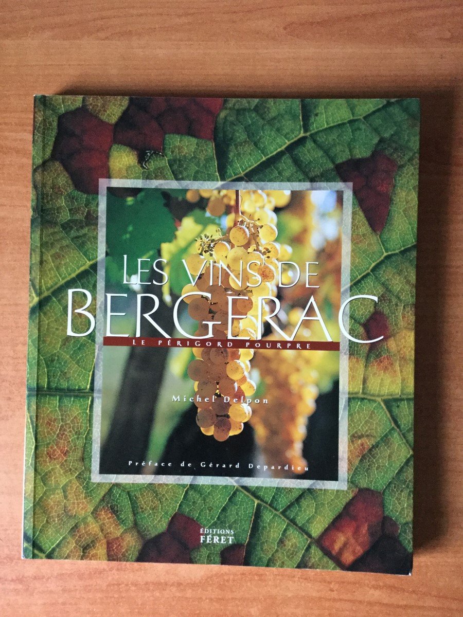 Vins de Bergerac : le Périgord pourpre 9782902416813