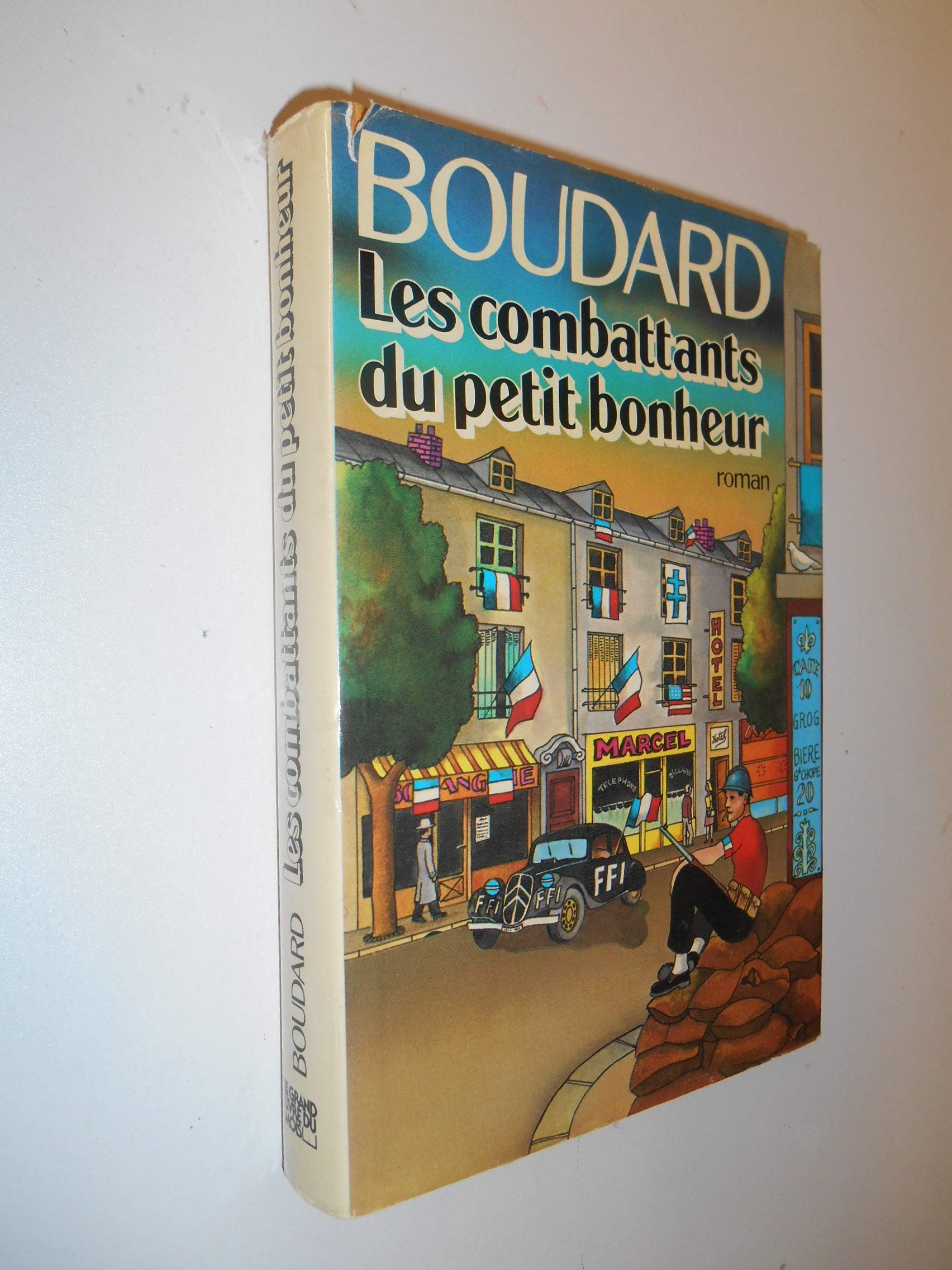 Les combattants du petit bonheur / Alphonse Boudard / Réf26754 