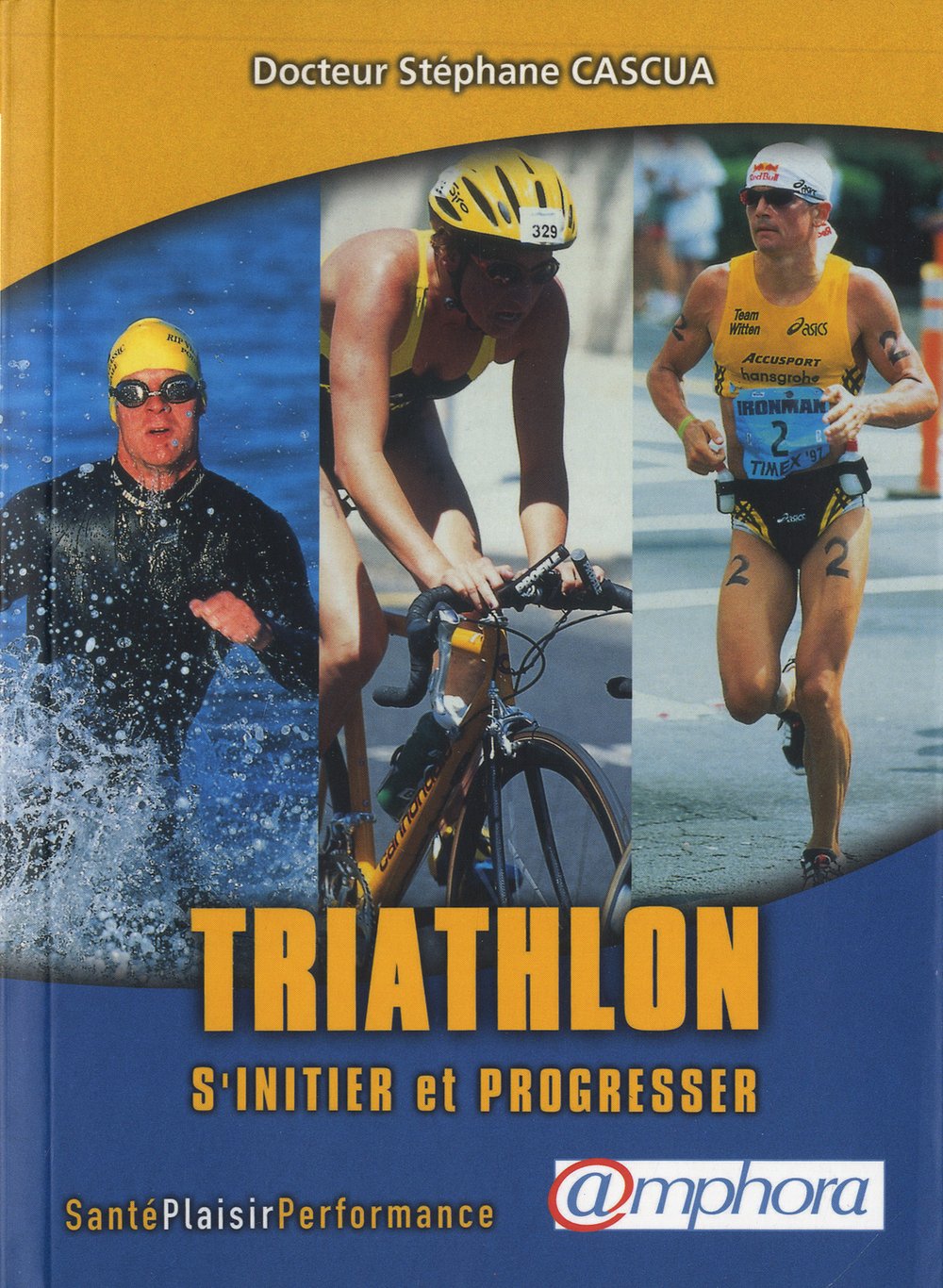 Triathlon s'initier et progresser nouvelle édition 9782851805942