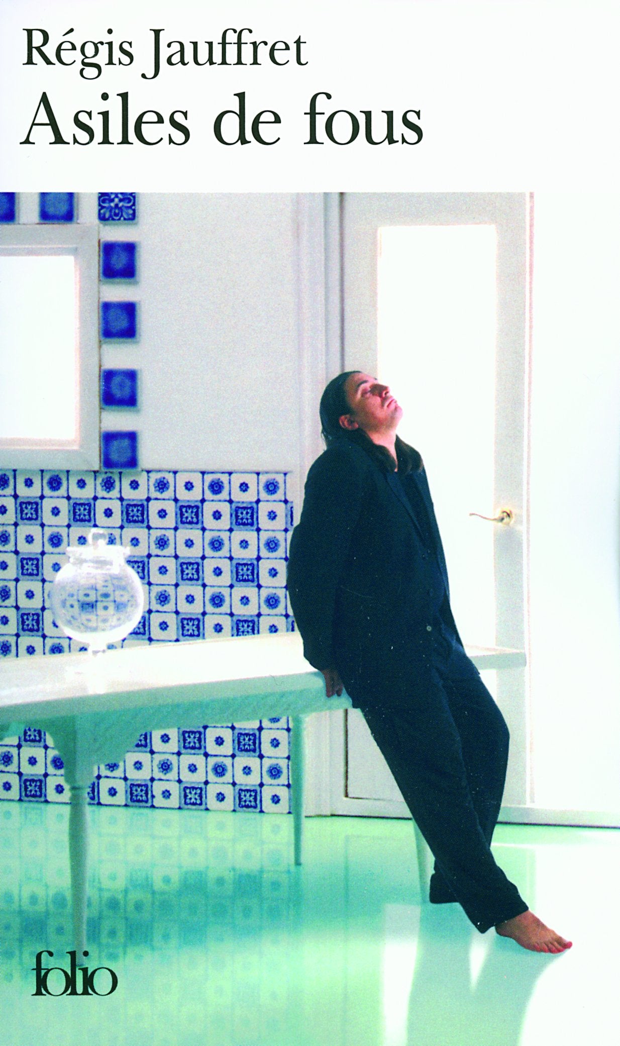 Asiles de fous 9782070342969