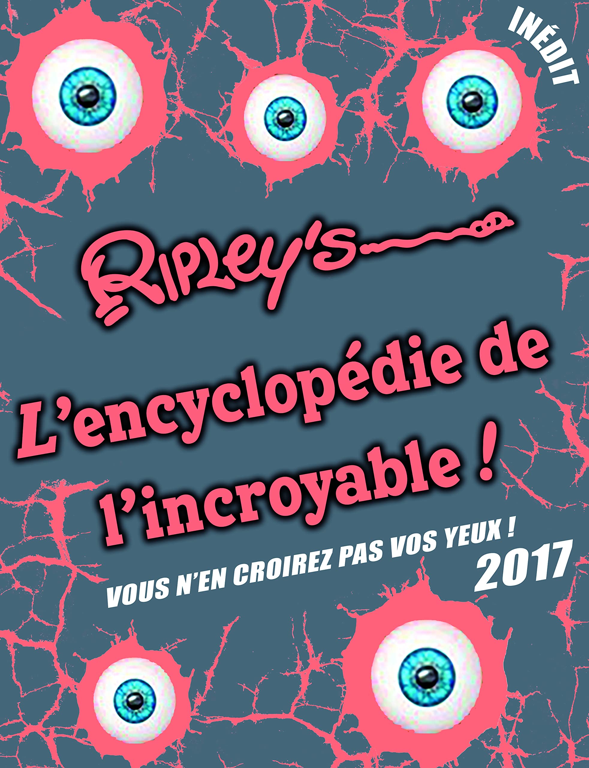 L'encyclopédie de l'incroyable 2017 9791095174127