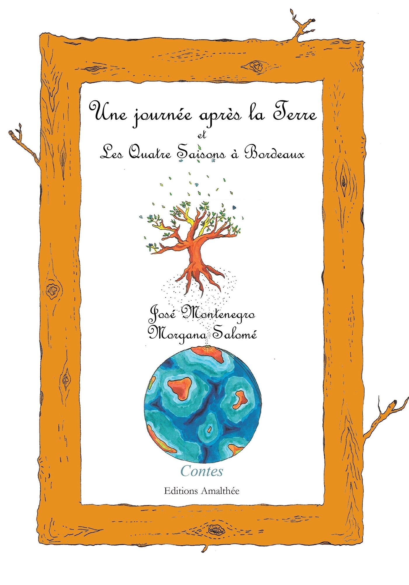 UNE JOURNEE APRES LA TERRE ET LES QUATRE SAISONS A BORDEAUX 9782310017282