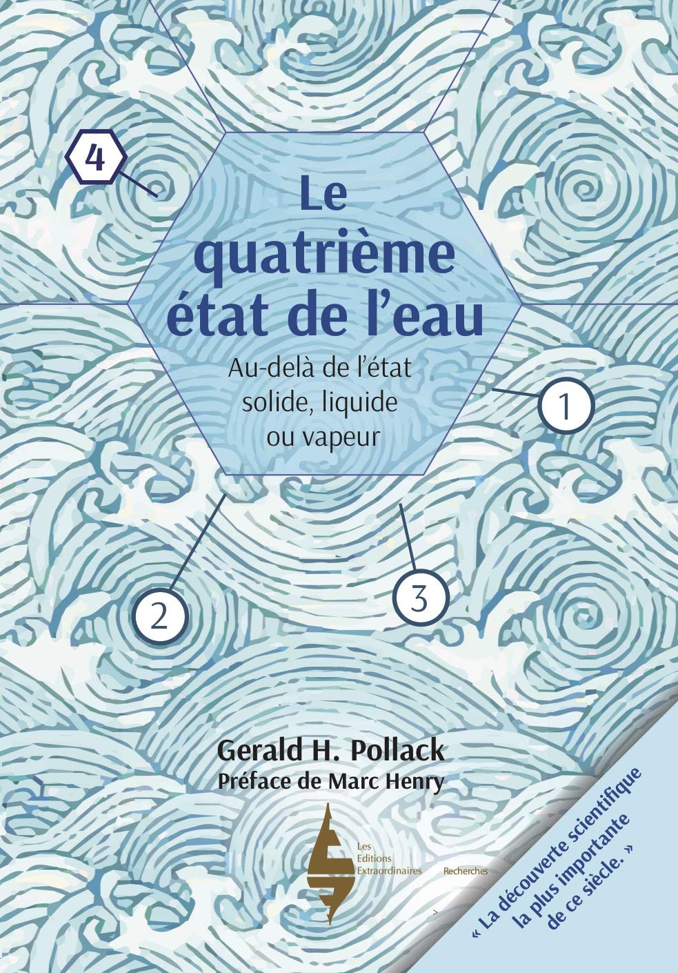 Le Quatrième état de l'eau - au-delà de liquide, solide et vapeur 9782490769049