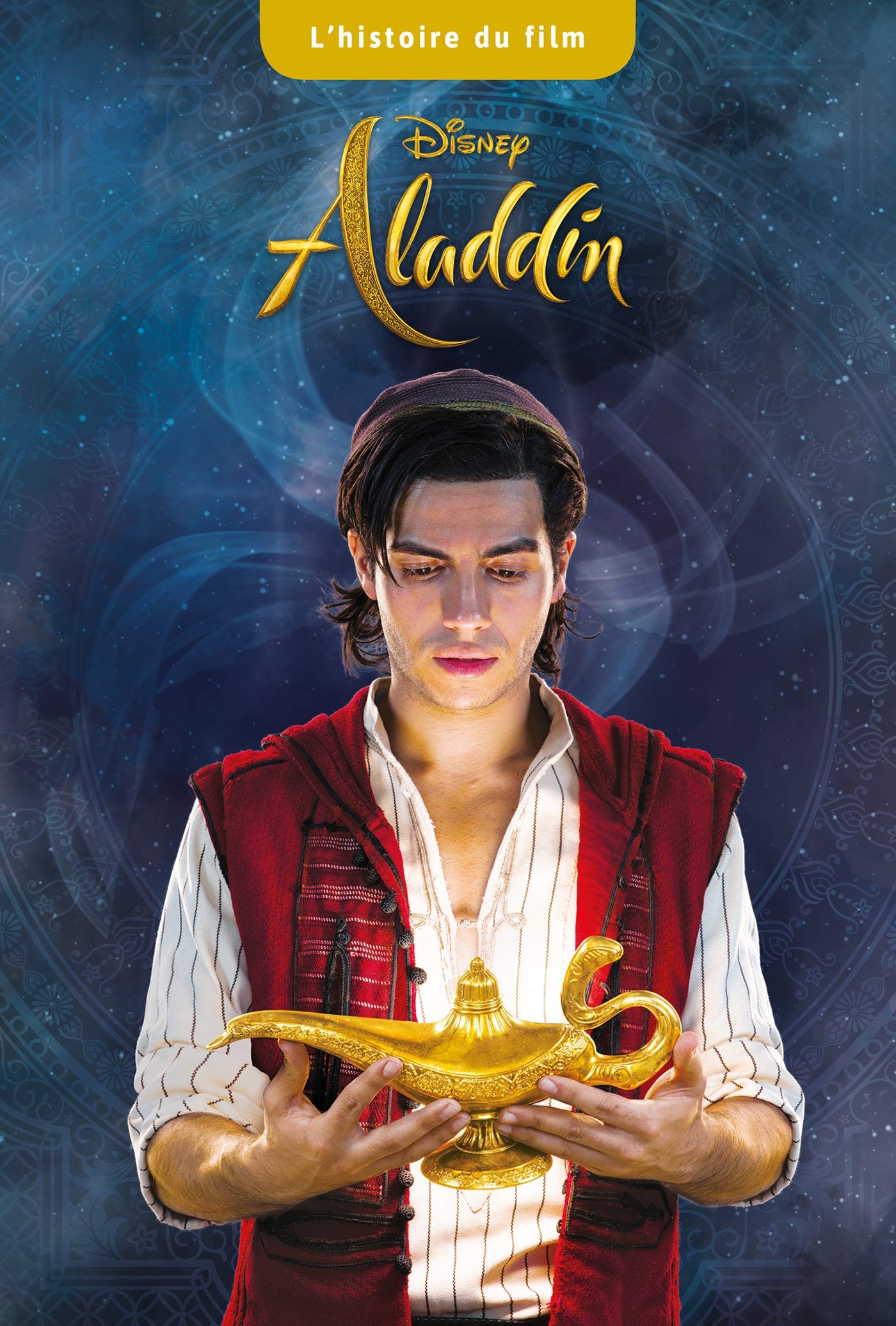 ALADDIN [LE FILM] - L'histoire du Film - Disney 9782017087816
