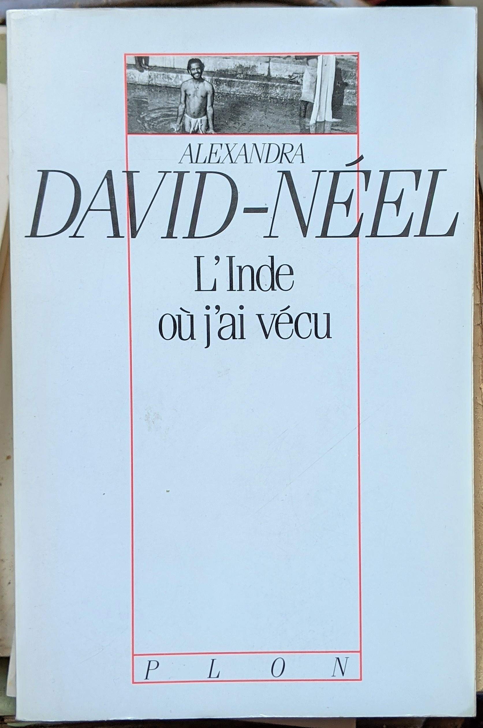 L'inde ou j'ai vécu : avant et après l'independance 9782259021036