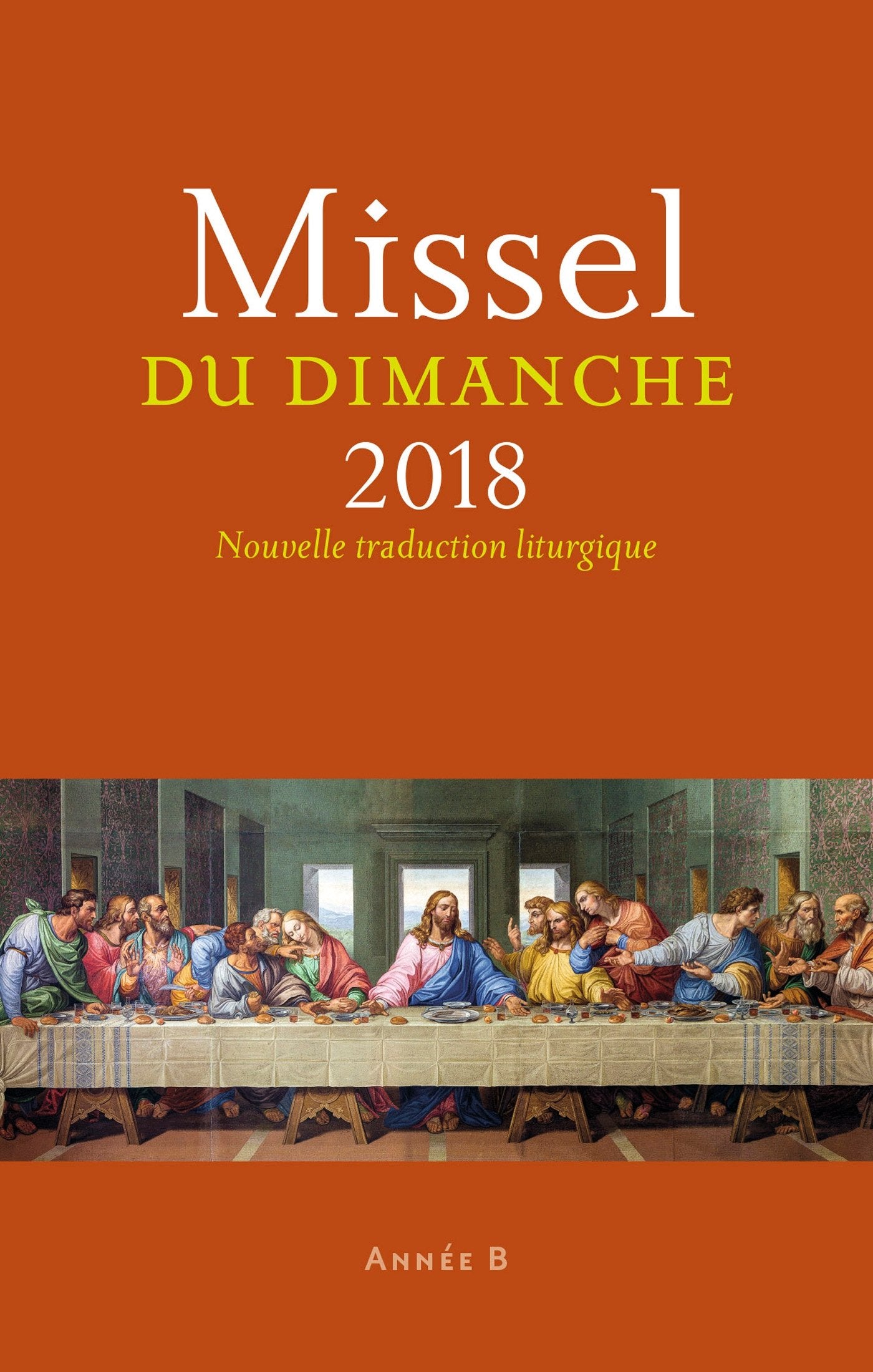 Missel du dimanche 2018: Nouvelle traduction liturgique 9782227492233