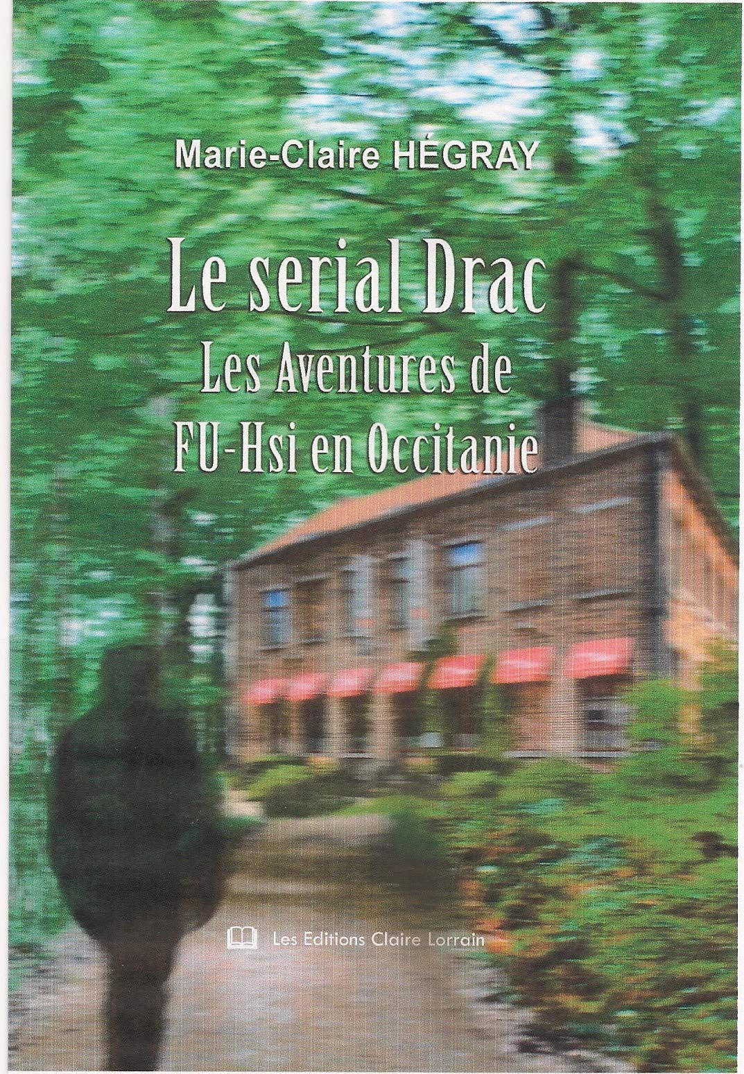 Le serial Drac: Les aventures de Fu-Hsi en Occitanie 9791090280397