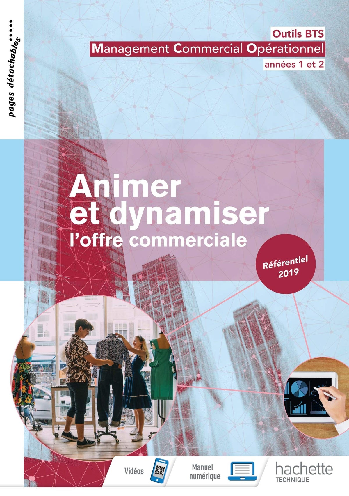 Outils BTS Animer et dynamiser l'offre commerciale 1re et 2 année BTS MCO - Livre élève - Éd. 2019 9782013999427