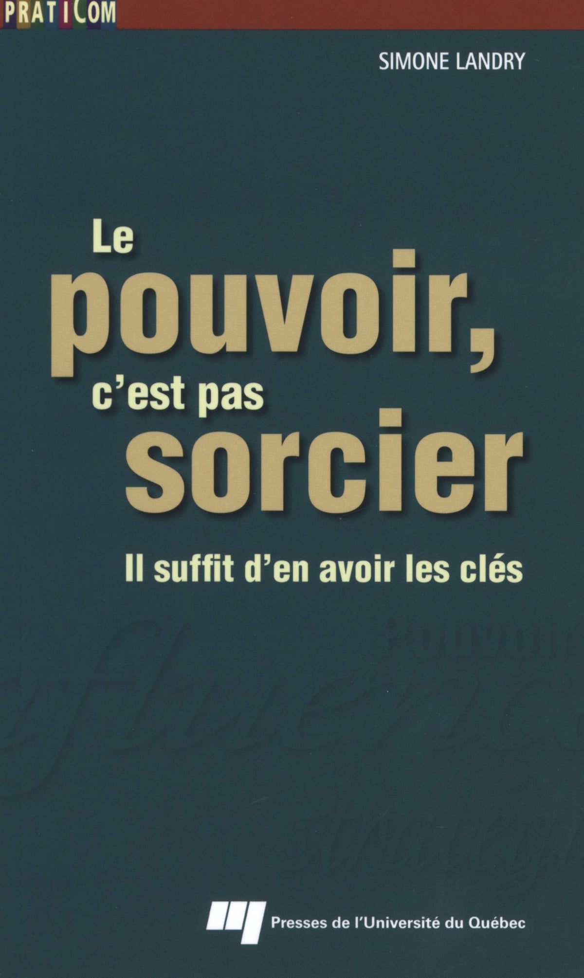 POUVOIR C EST PAS SORCIER 9782760532489