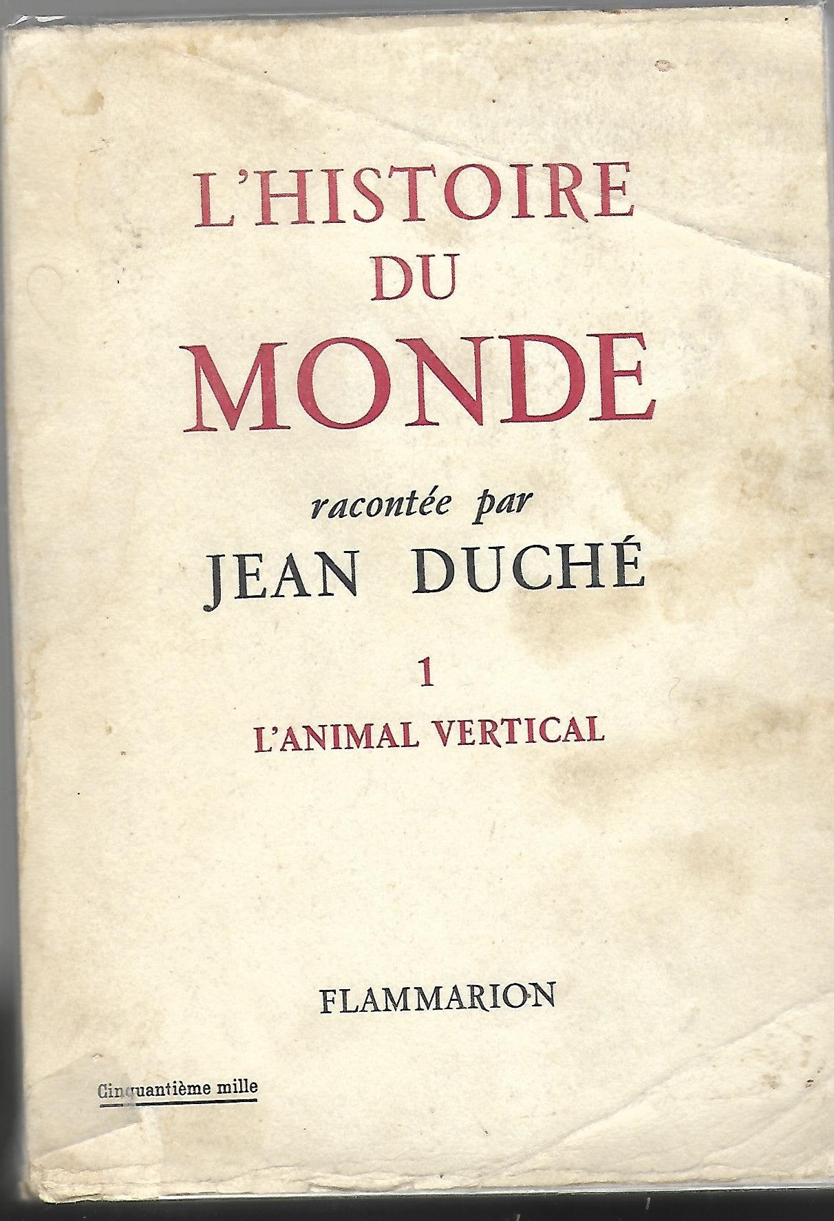 L'animal vertical histoire du monde tome I 
