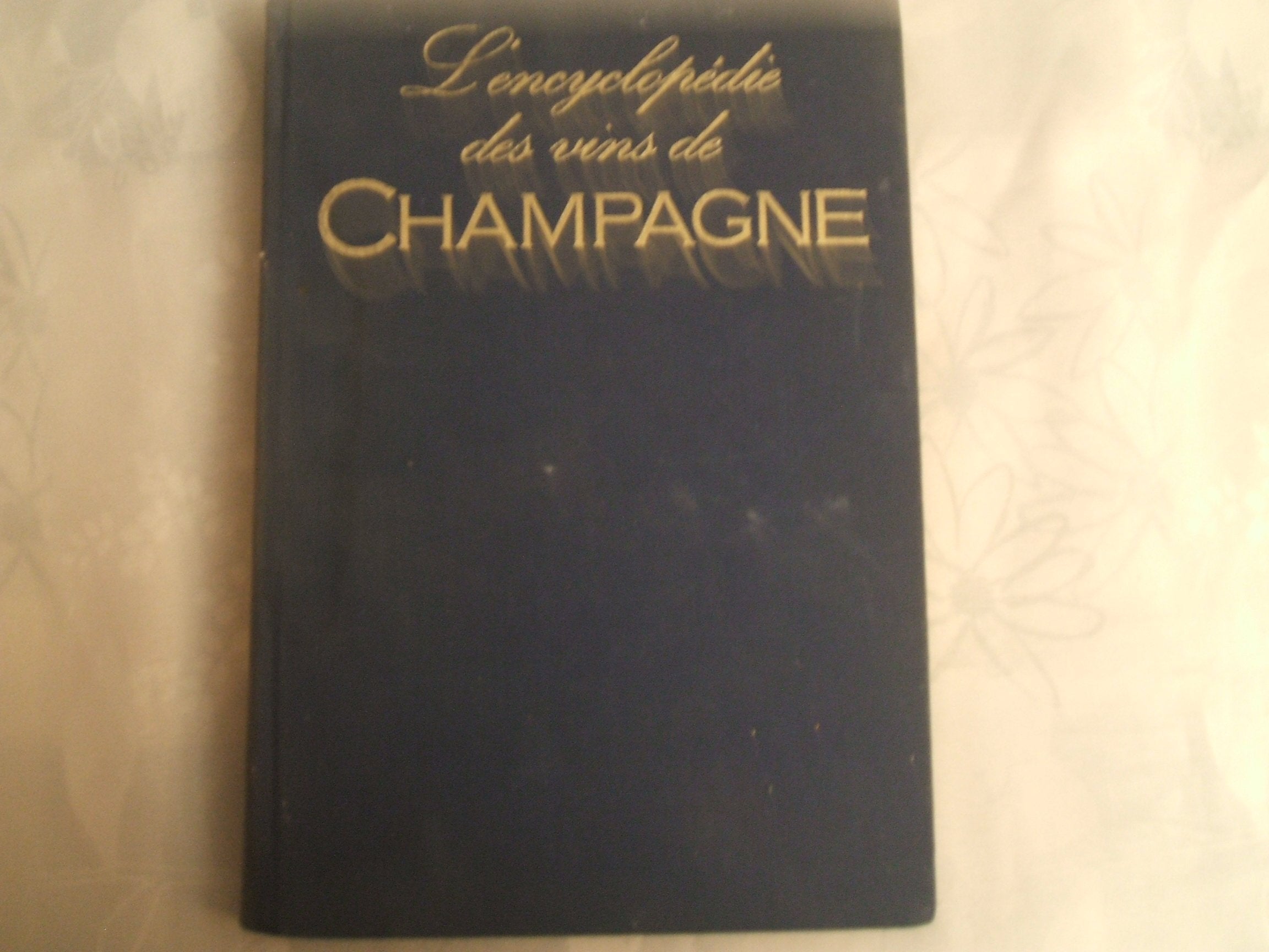 L'encyclopédie des vins de champagne 9782260003458