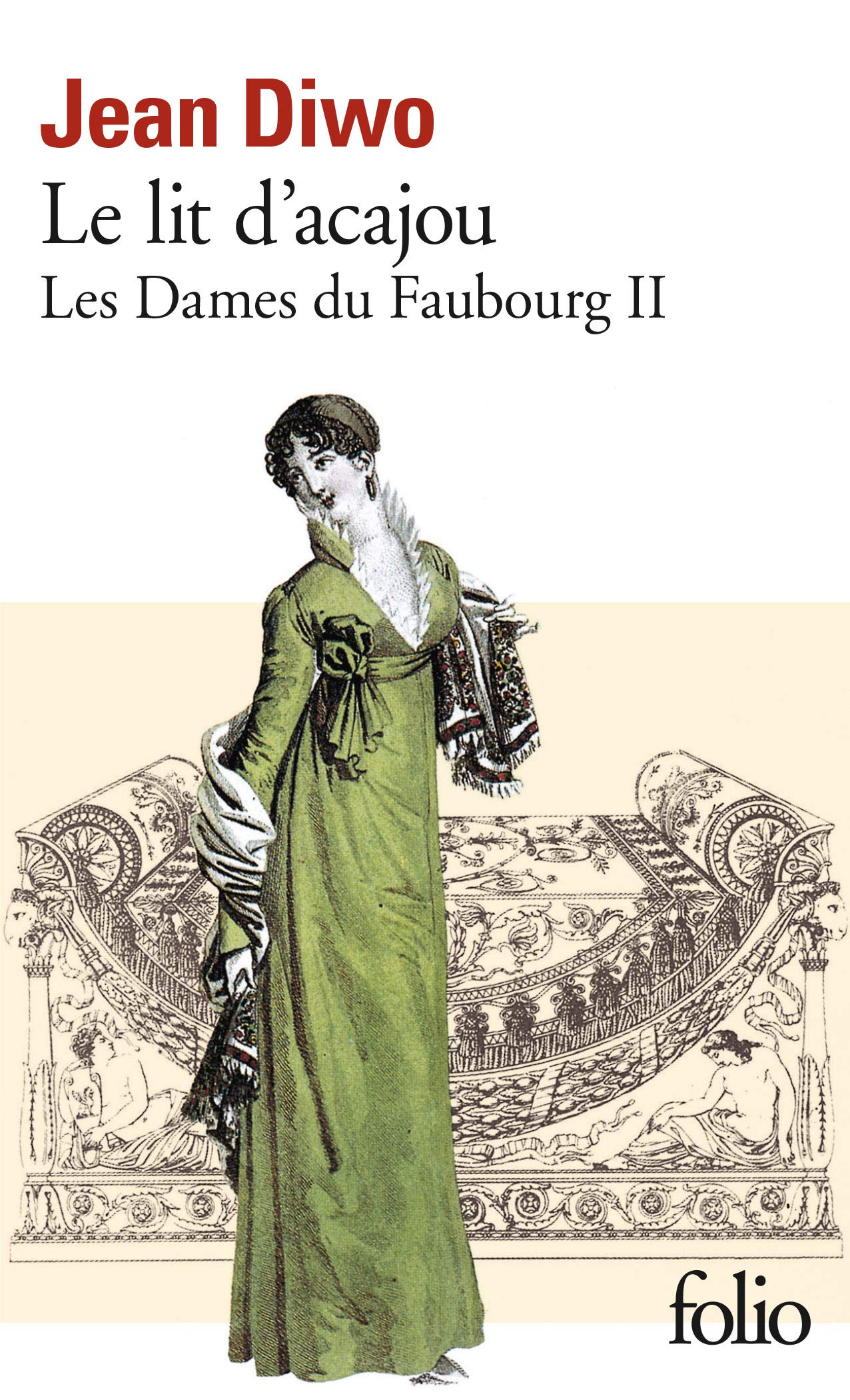 Les Dames du faubourg, tome 2 : Le Lit d'acajou 9782070381494