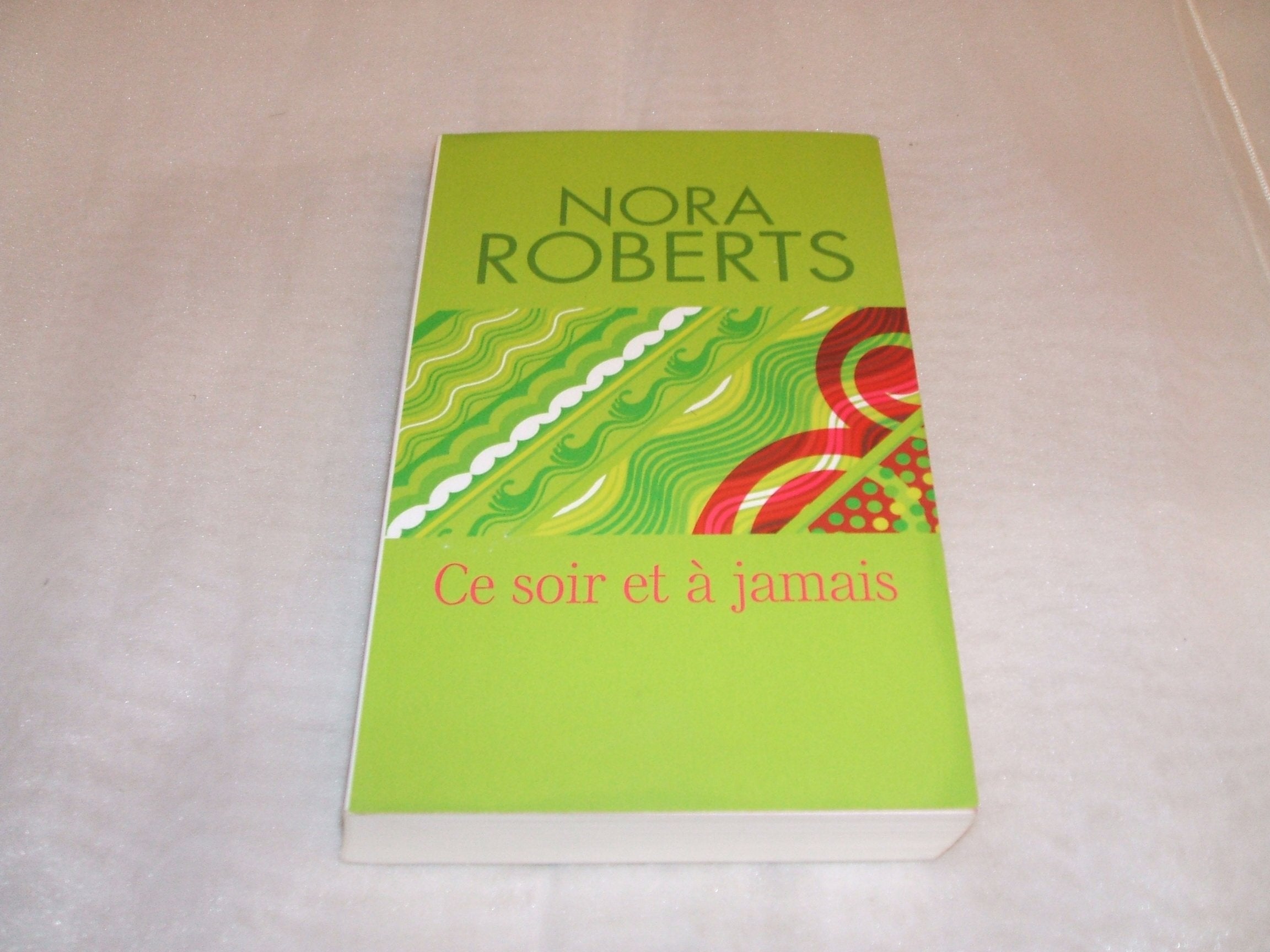 CE SOIR et A JAMAIS 9782298076615