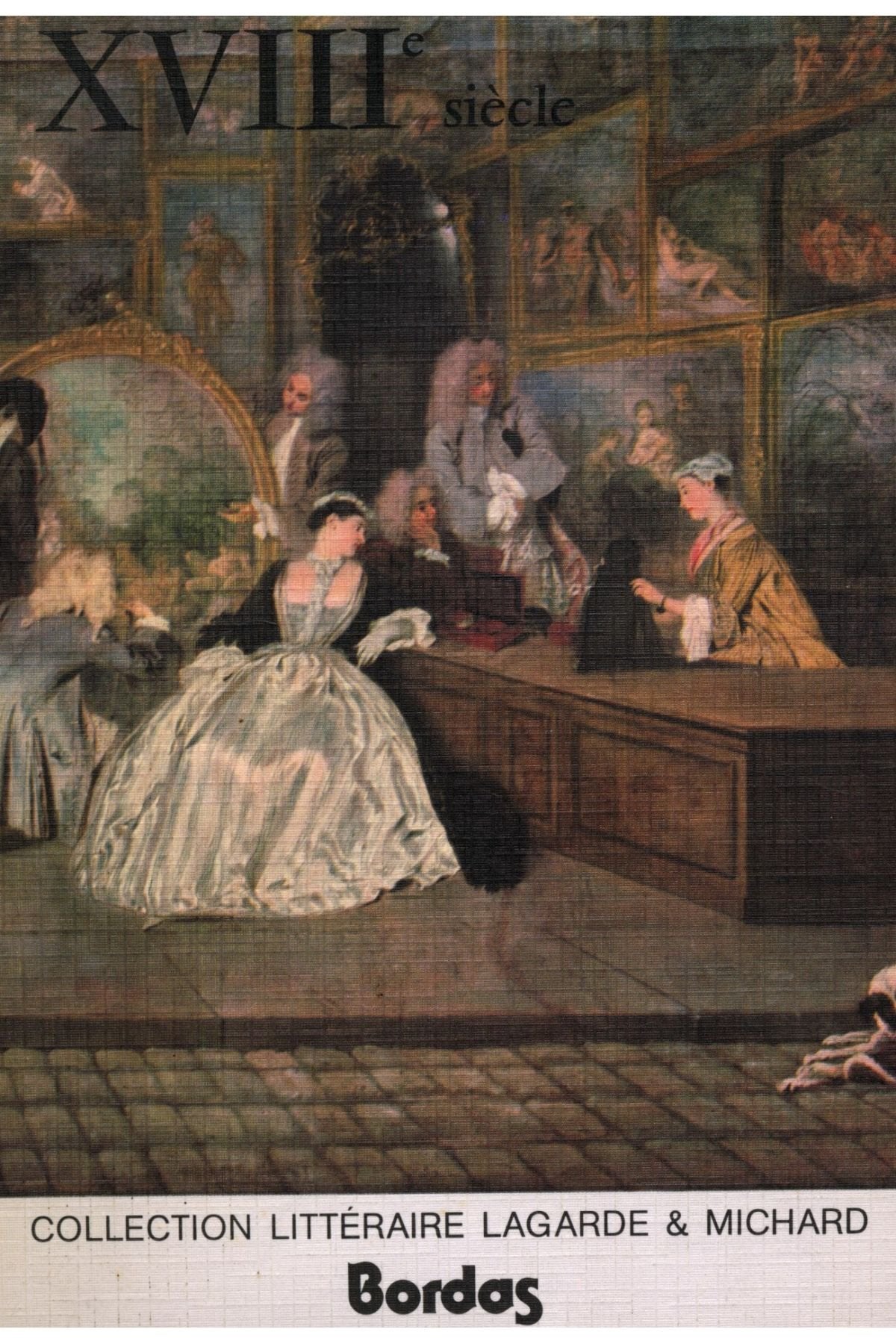 Lagarde & Michard. Collection Littéraire XVIII° siècle. 