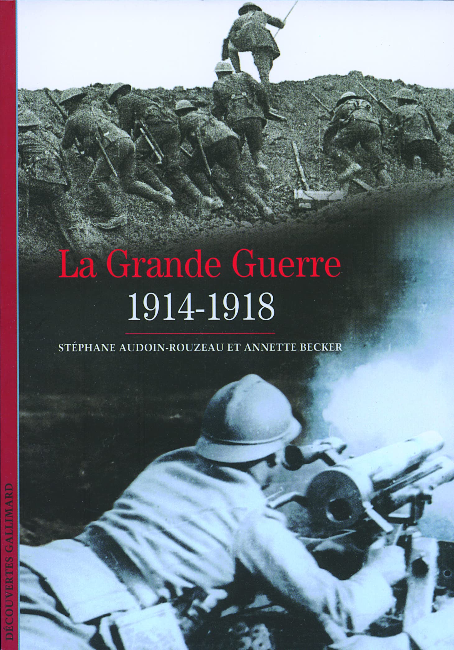 La Grande Guerre: (1914-1918) 9782070534340