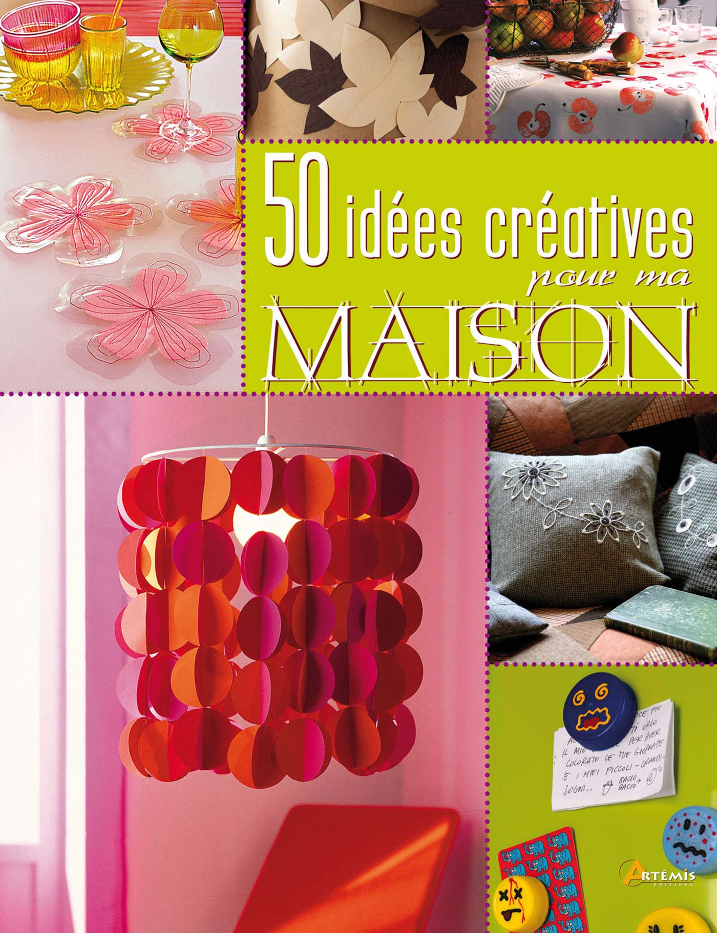 50 IDEES CREATIVES POUR MA MAISON 9782816001174