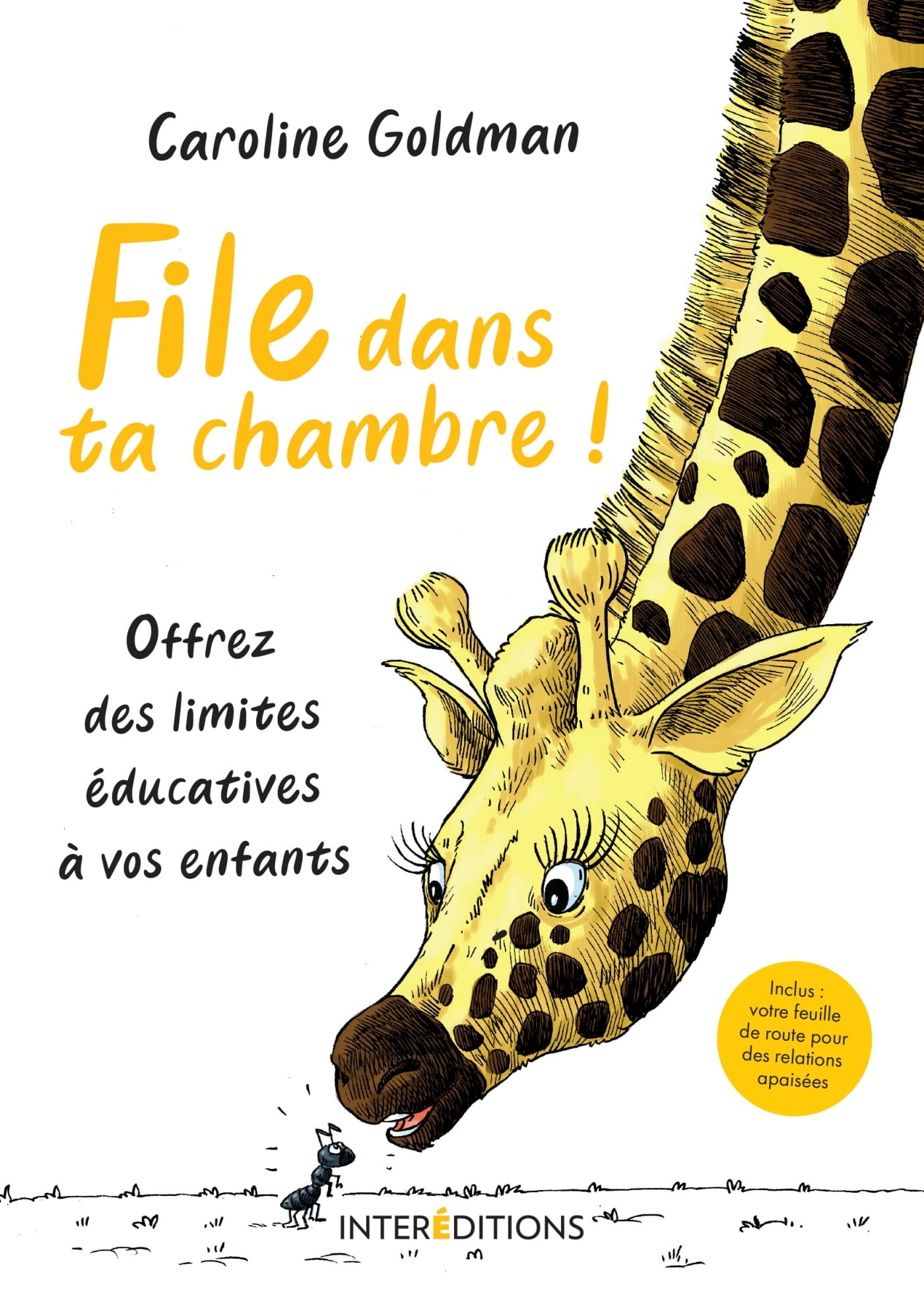 File dans ta chambre ! Offrez des limites éducatives à vos enfants: Offrez des limites éducatives à vos enfants 9782729621582
