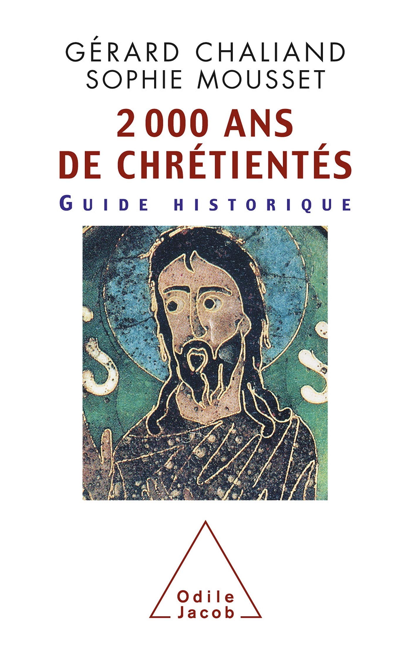 Deux mille ans de chrétientés. Guide historique 9782738107602