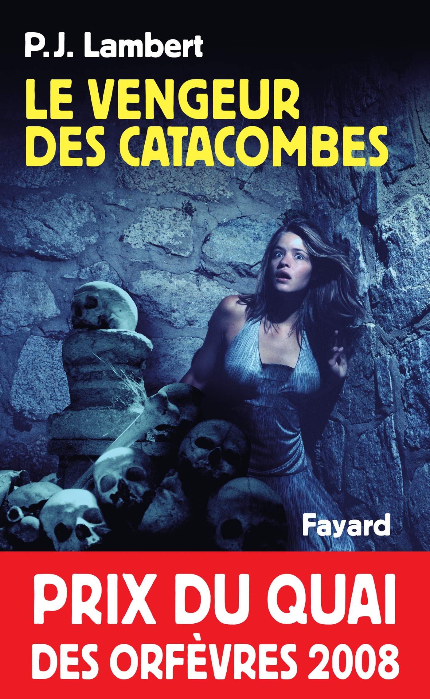 Le Vengeur des catacombes: Prix du quai des orfèvres 2008 9782213615783