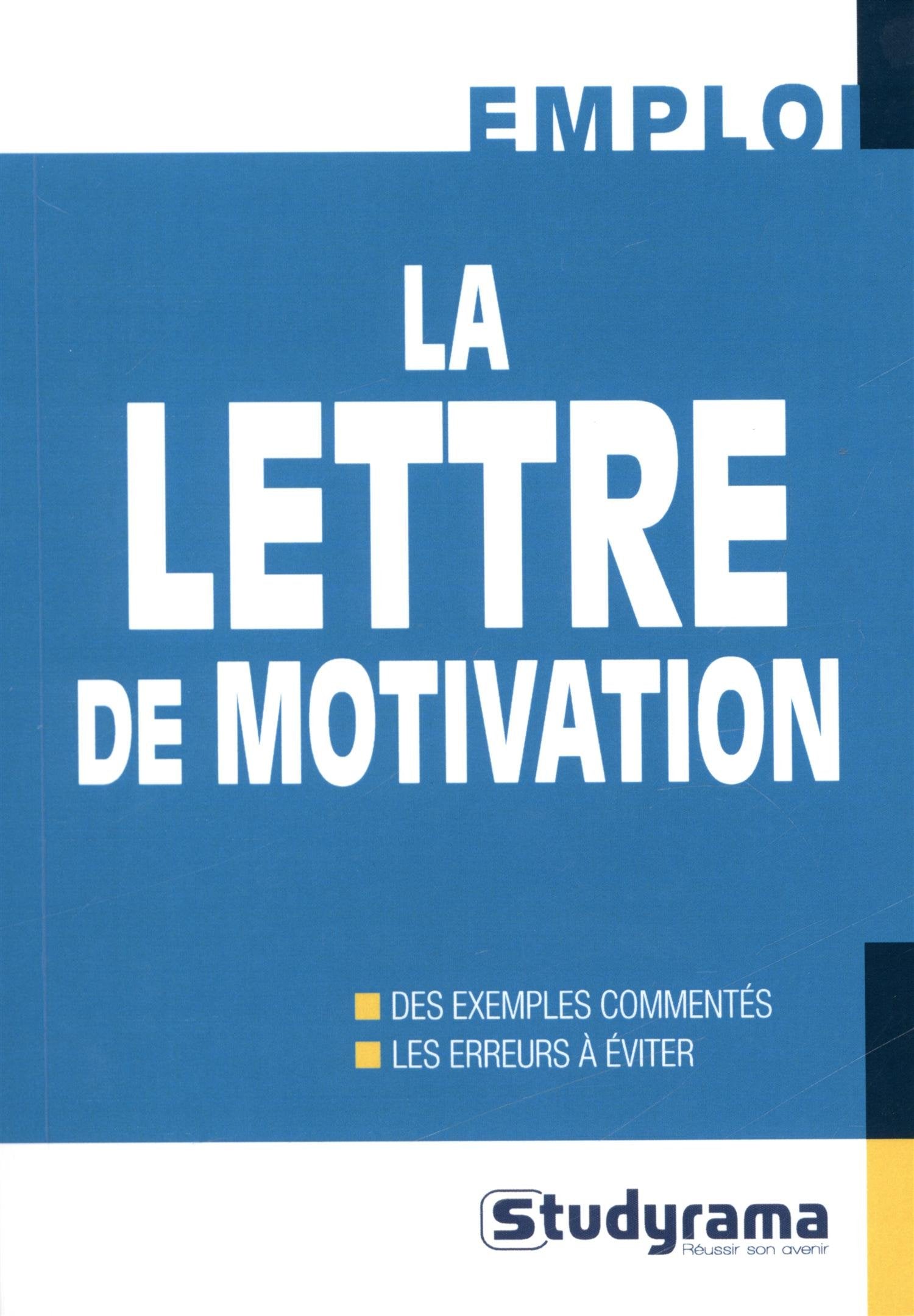La lettre de motivation: Rédiger des courriers efficaces 9782759023837