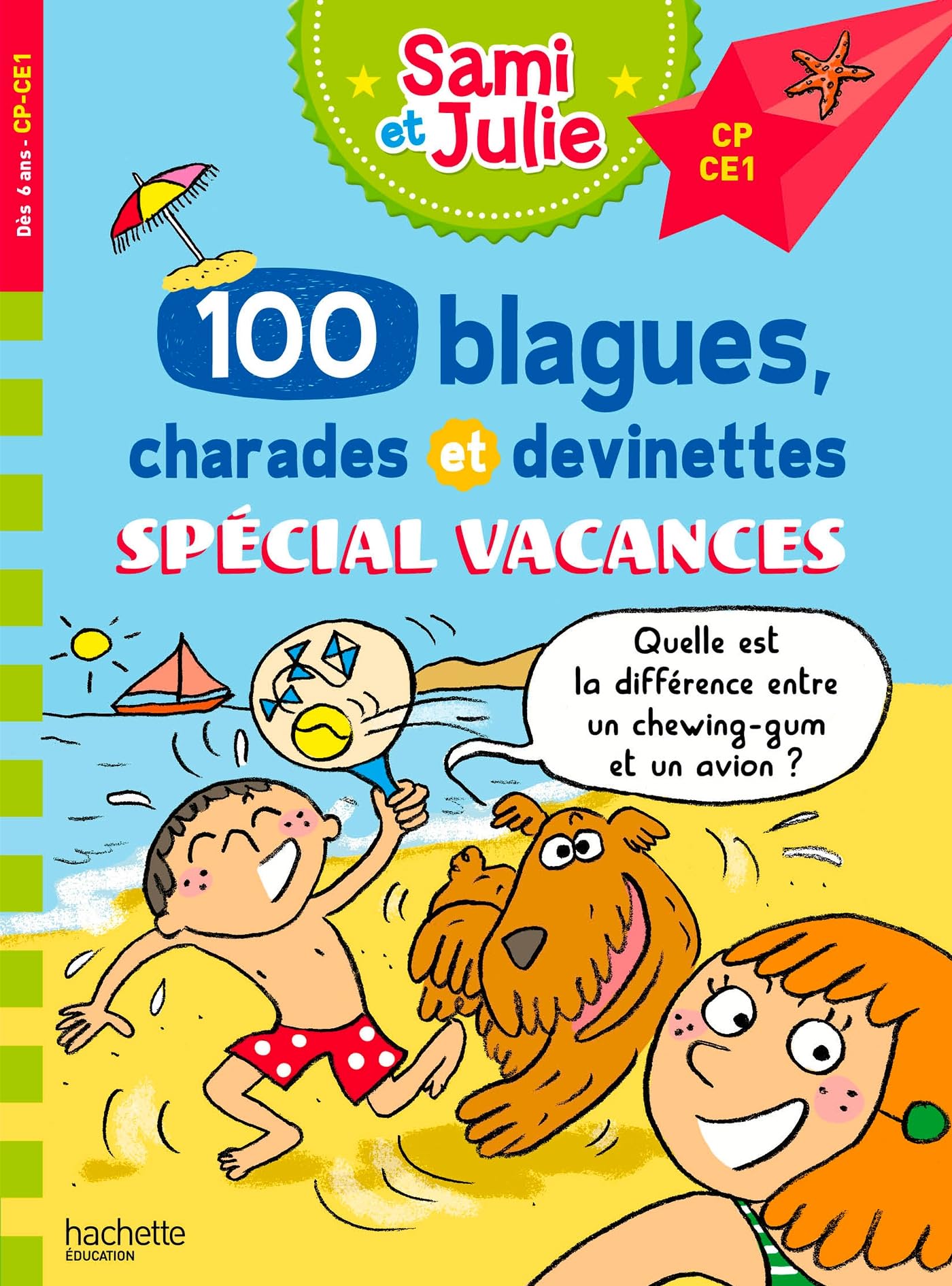 Sami et Julie - 100 blagues, charades et devinettes Spécial Vacances CP-CE1 9782017267065