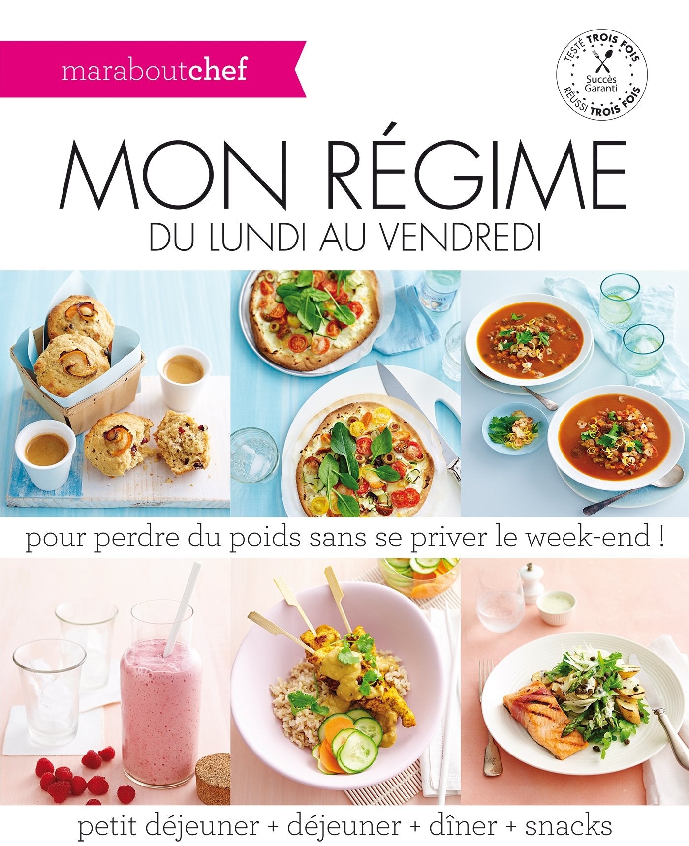 Mon régime du lundi au vendredi: Une méthode facile pour perdre du poids sans se priver le week-end 9782501093408
