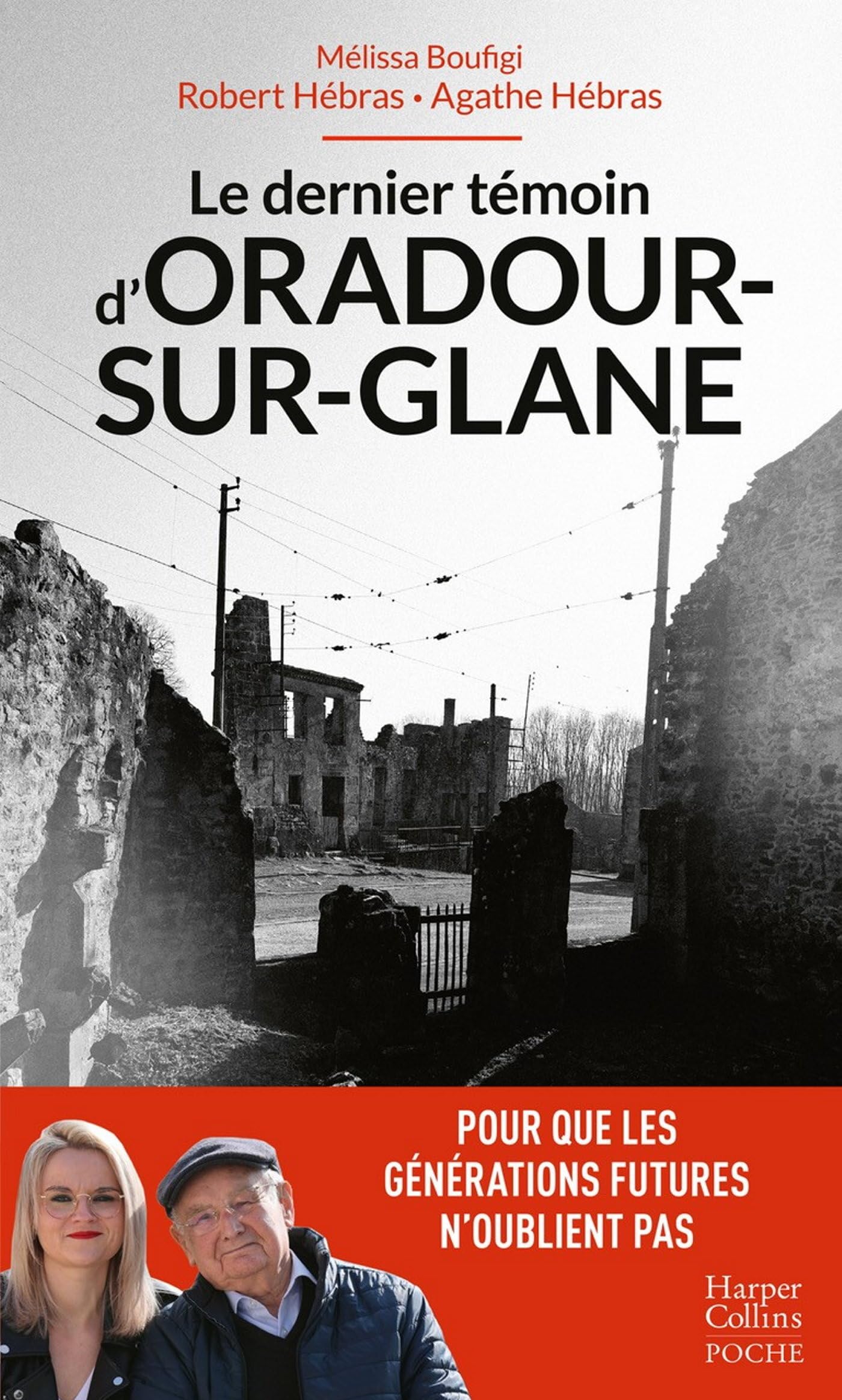 Le dernier témoin d'Oradour-sur-Glane: Un témoignage essentiel pour les générations futures 9791033920793
