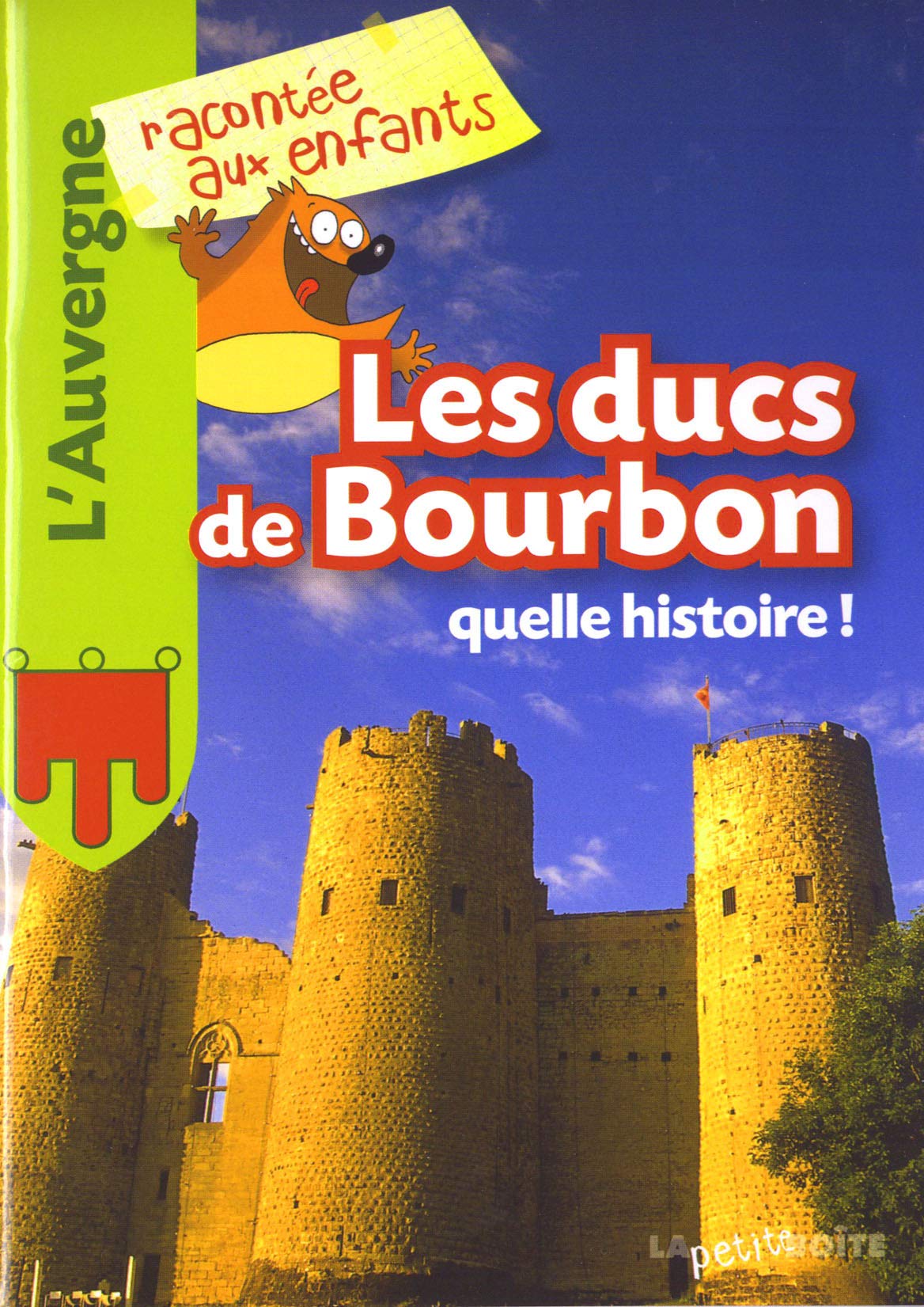 Les Ducs de Bourbons, quelle histoire ! 9782361520670