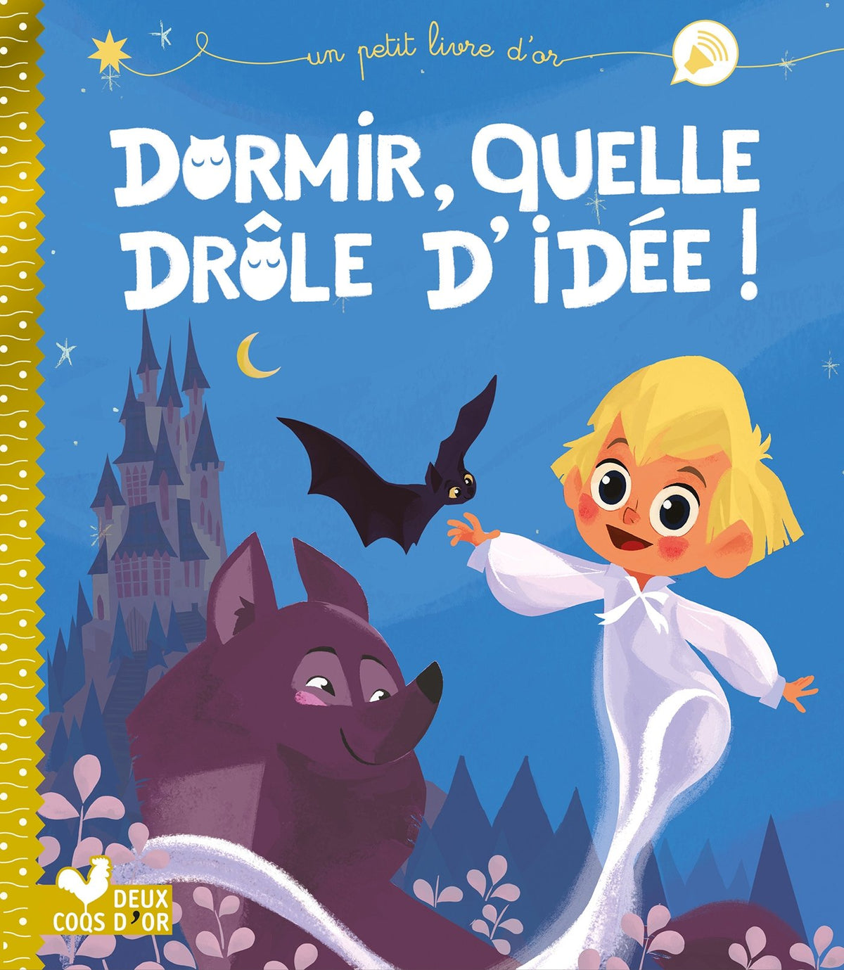 Dormir, quelle drôle d'idée ? 9782016254134