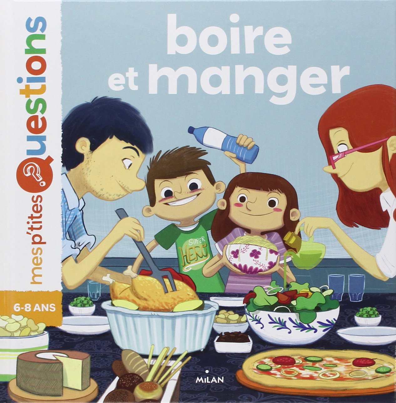 Boire et manger: Auteur : Pascale Hédelin. Illustrateur : Oriol Vidal 9782745962386
