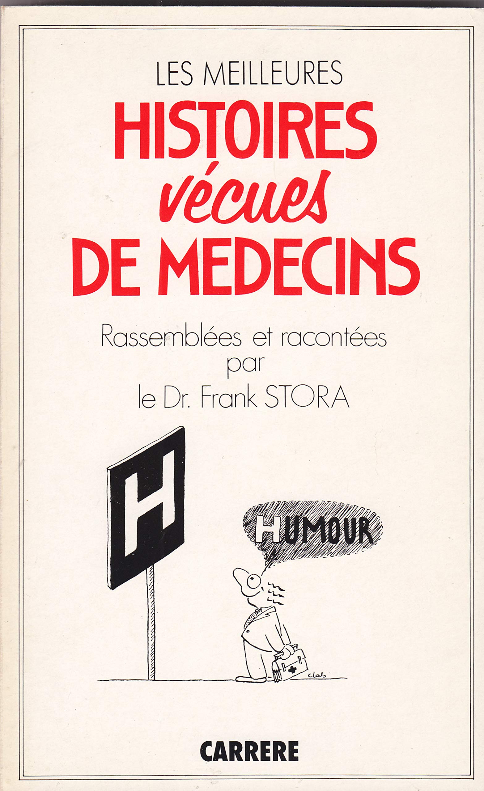Les Meilleures histoires vécues de médecins 9782868043160